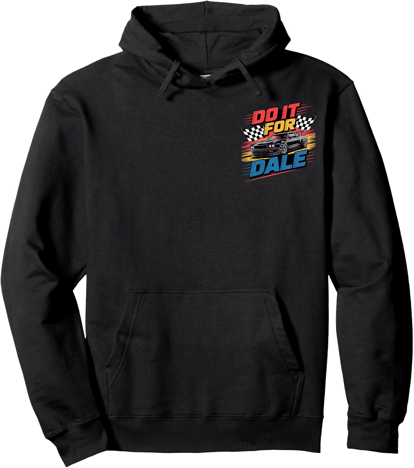 Do It For Dale Cool Car Racing Motorsport Hoodie - Hoodie | Black