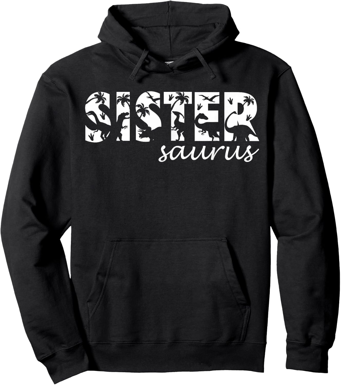 Sistersaurus T Rex Dinosaur Sister Saurus Family Matching Hoodie - Hoodie | Black