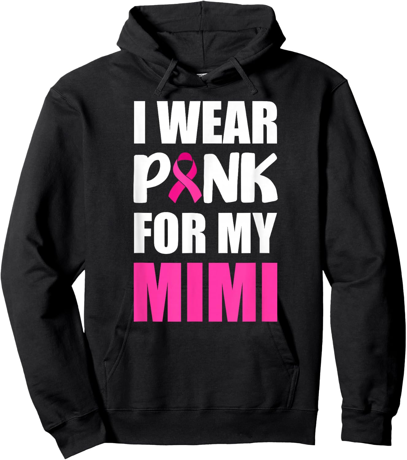 I Wear Pink For My Mimi Pink Ribbon Breast Cancer Awareness Hoodie - Hoodie | Black