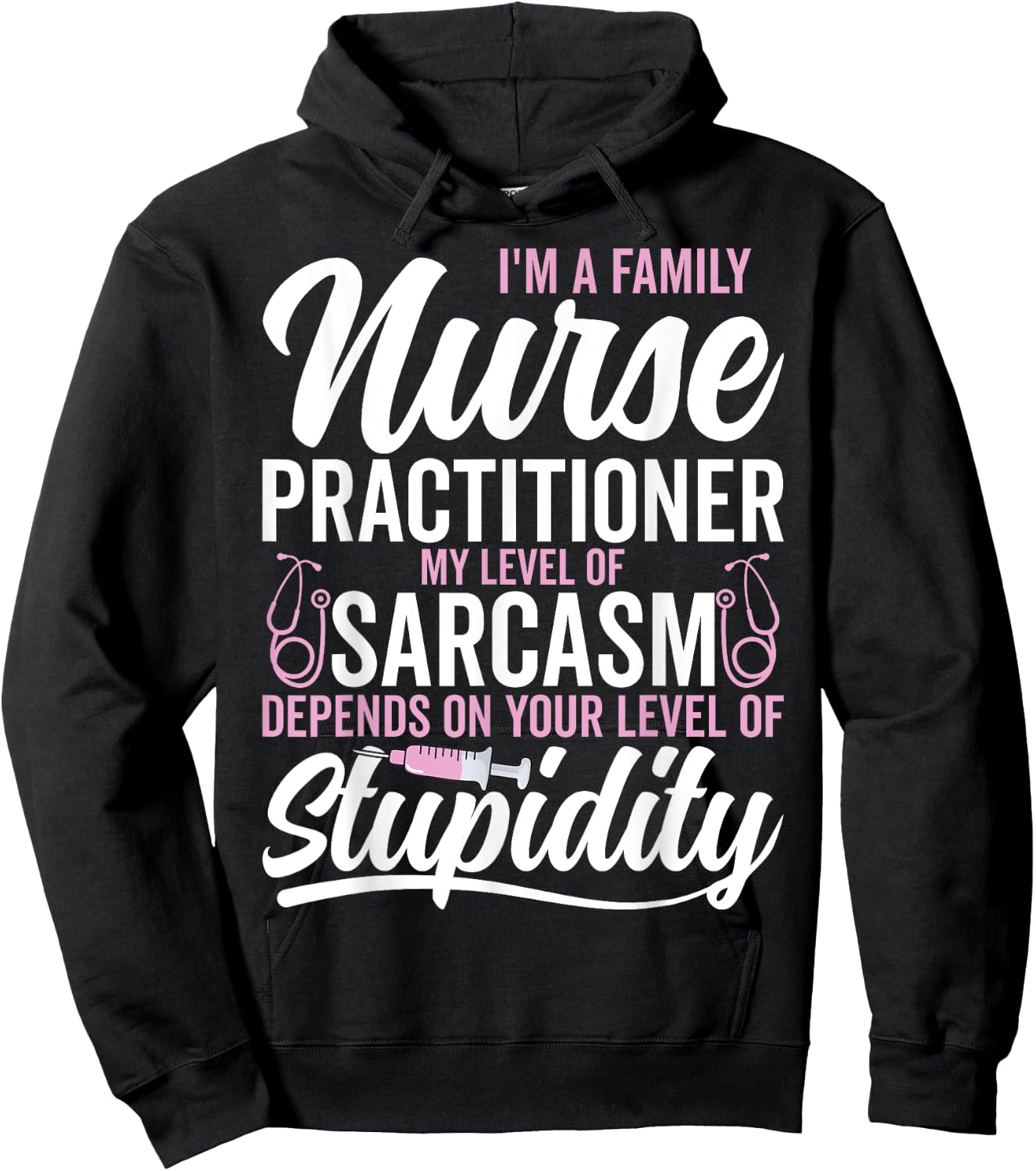 I'm a Family Nurse Practitioner My Level My Level of Sarcasm Hoodie - Hoodie | Black