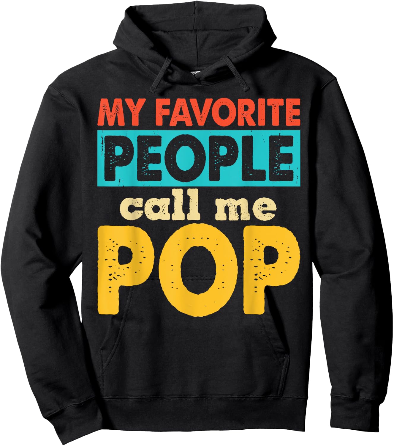 My Favorite People Call Me Pop Funny Fathers Day Hoodie - Hoodie | Black