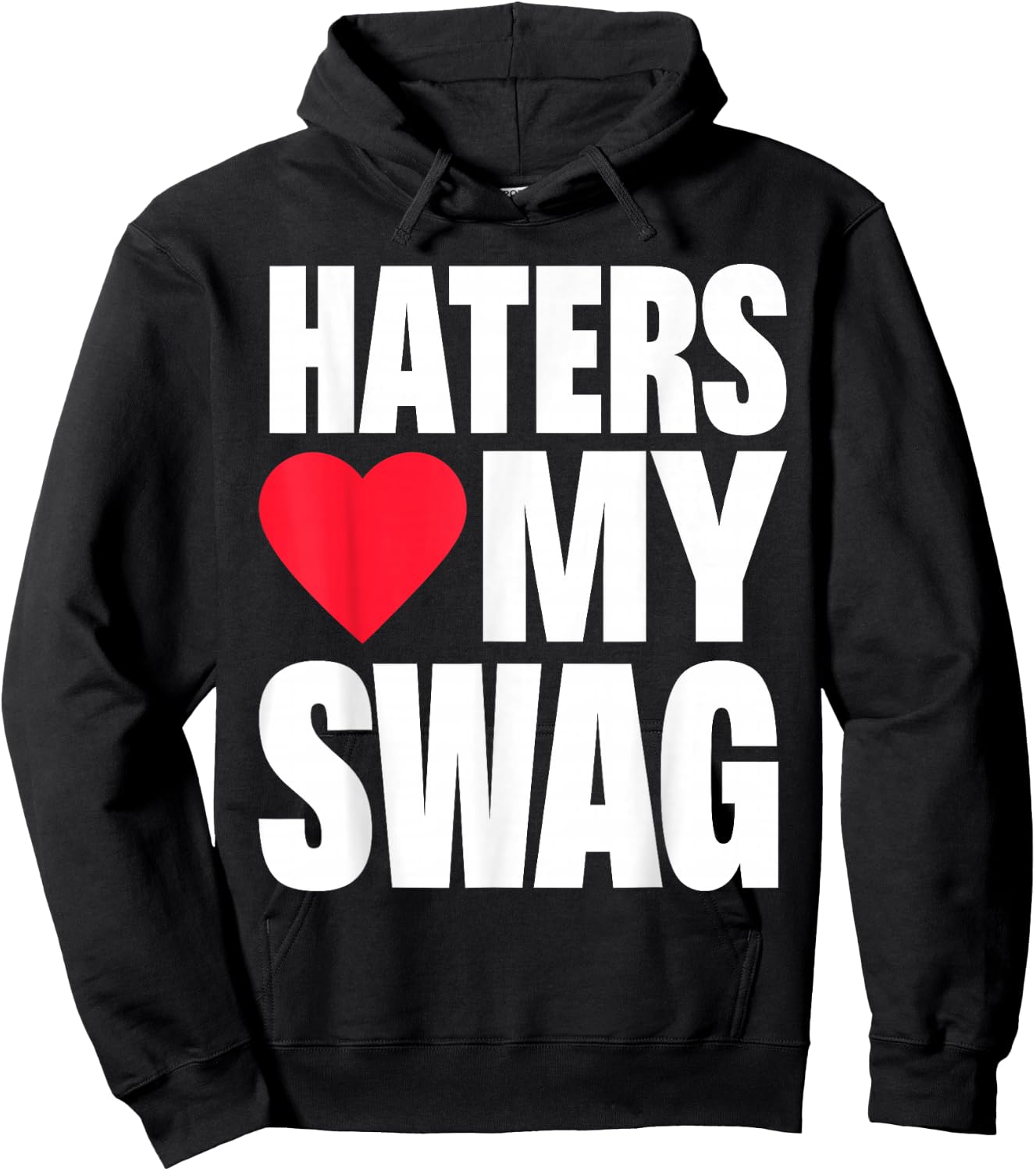 Haters Love My Swag Hoodie - Hoodie | Black