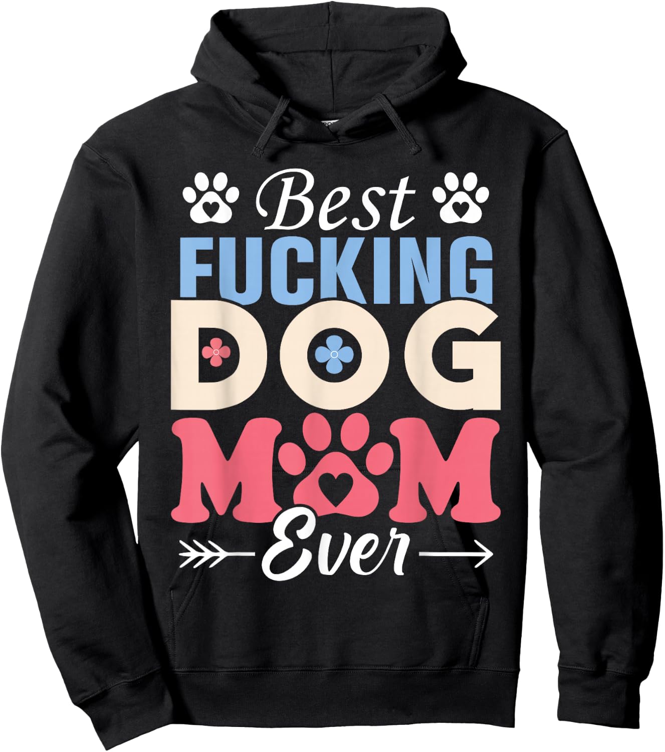 Best Fucking Dog Mom Funny Mother's Day Hoodie - Hoodie | Black