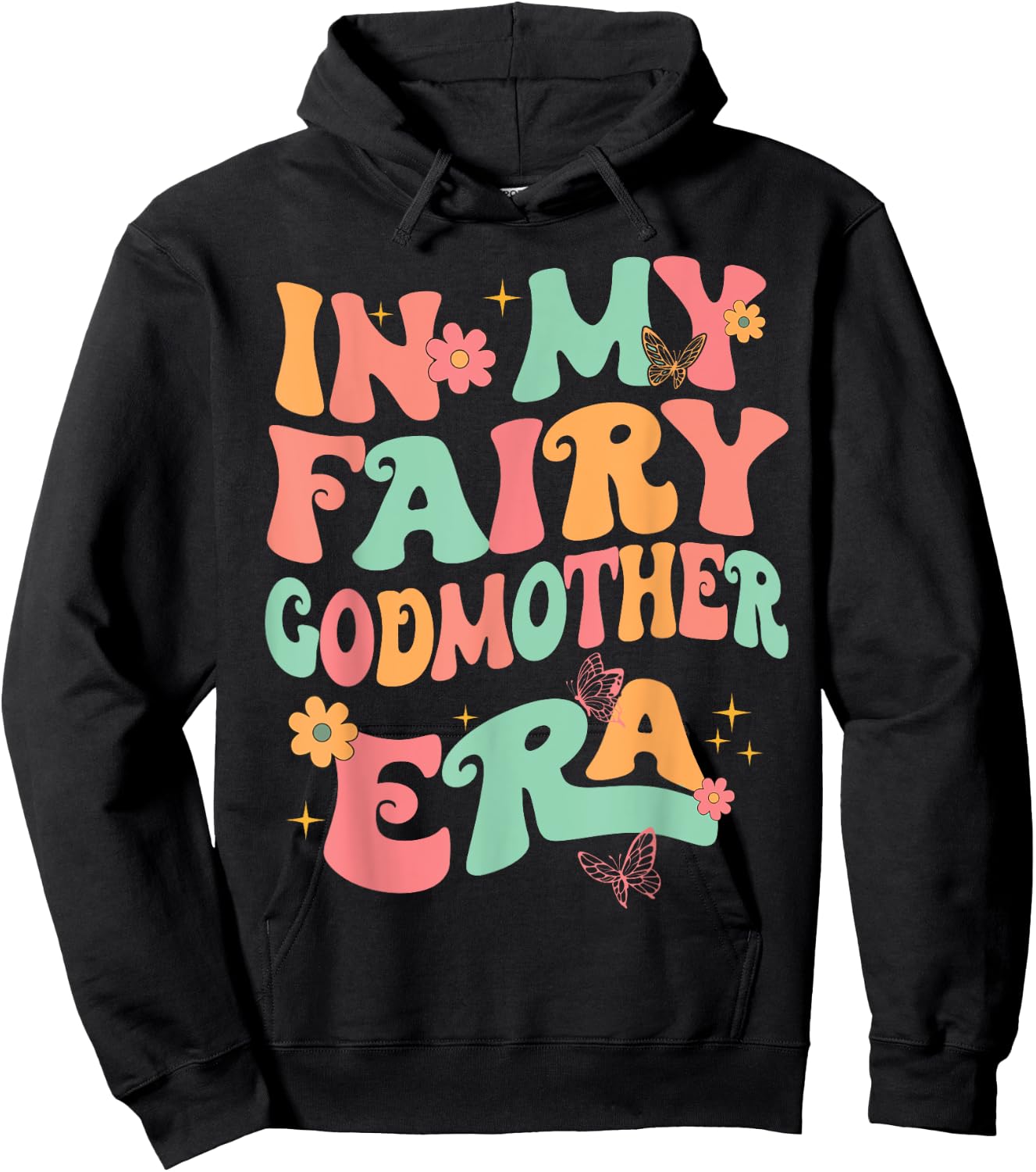 In My Fairy Godmother Era Best Godmother Mother's Day Hoodie - Hoodie | Black