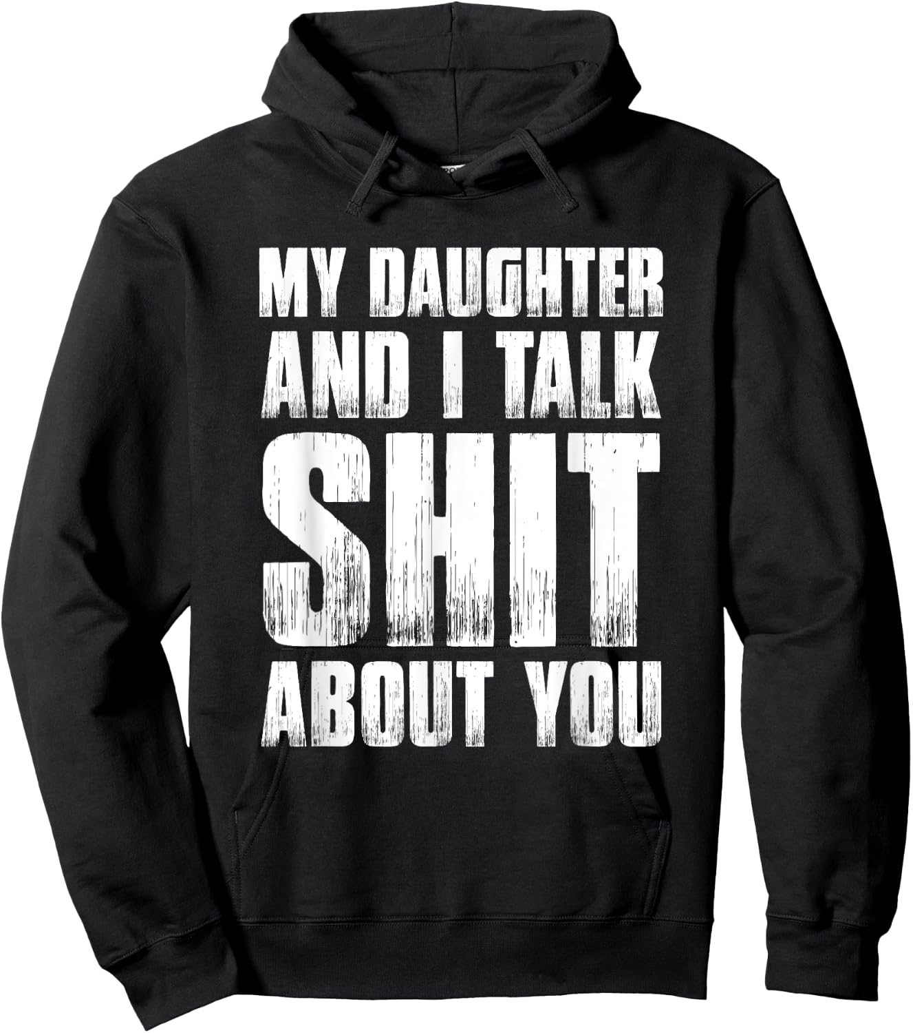 Funny My Daughter And I Talk Shit About You Gift Mom Dad Hoodie - Hoodie | Black