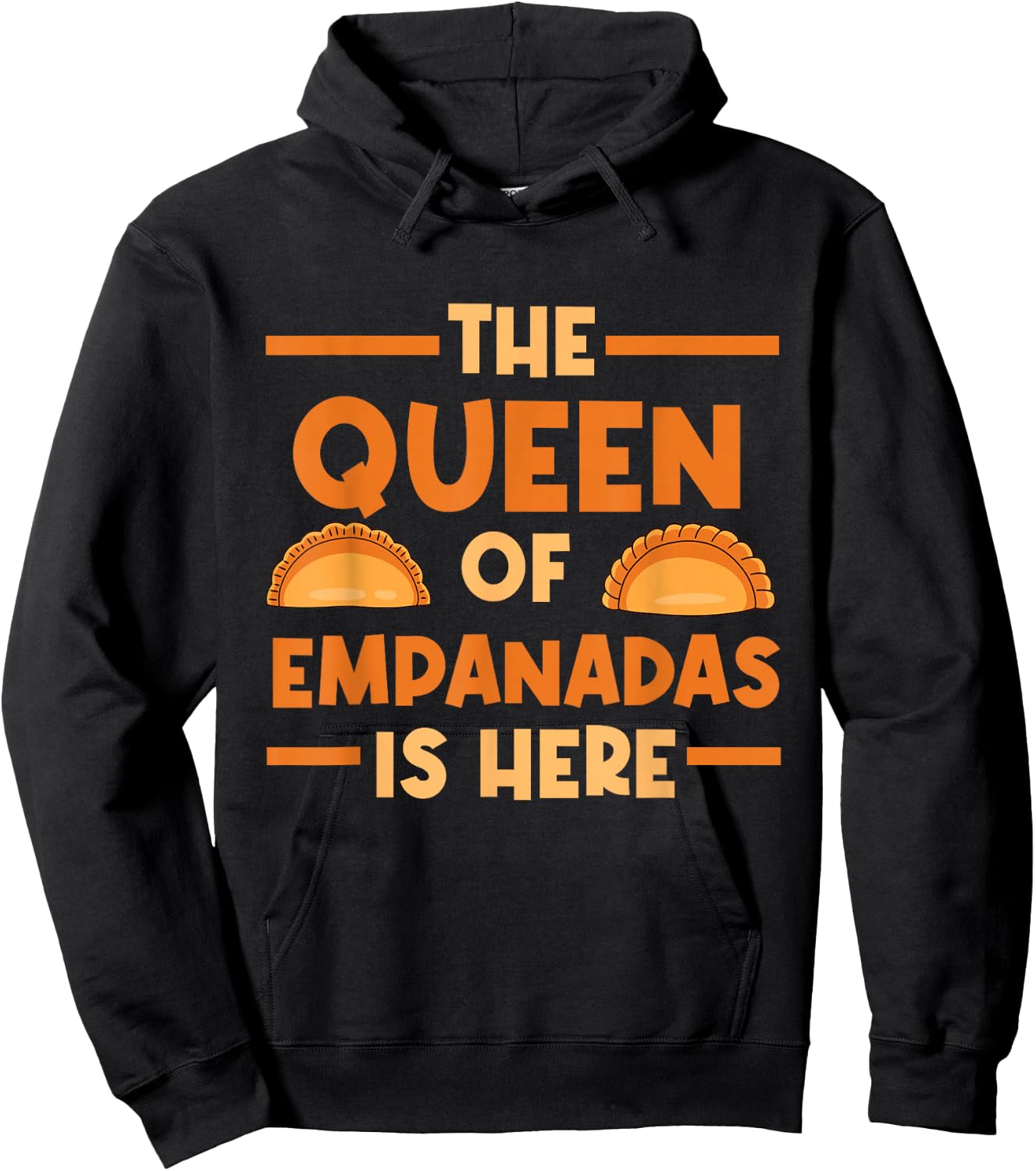 Empanada The Queen Of Empanadas Is Here Hoodie - Hoodie | Black