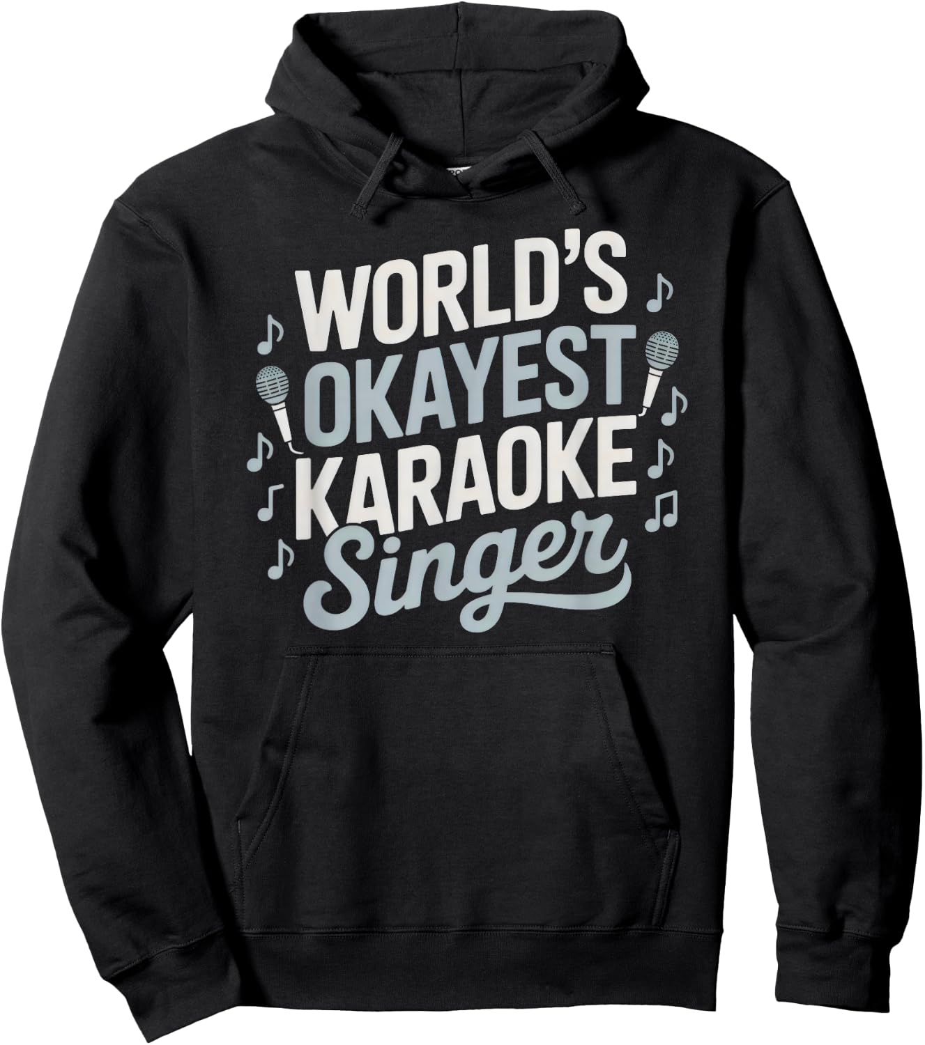 World's Okayest Karaoke Singer Funny Music Lover Hoodie - Hoodie | Black