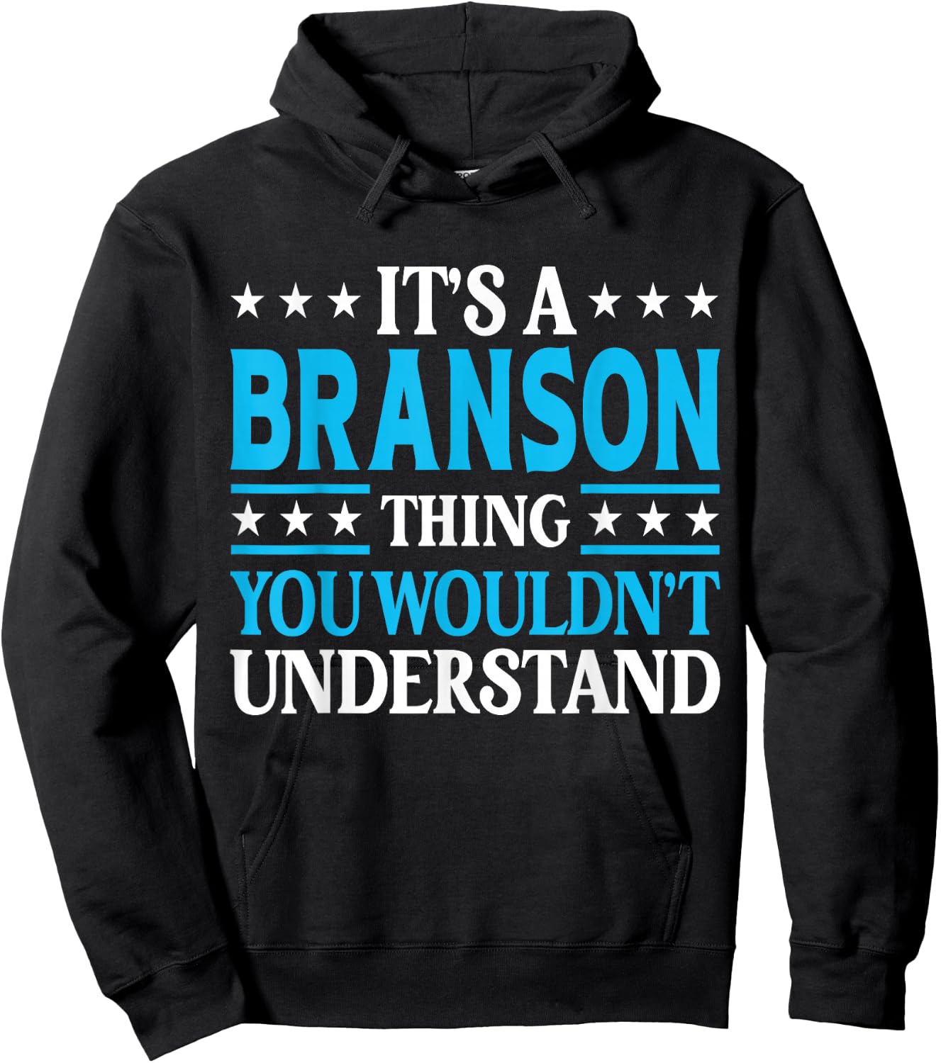 It's A Branson Thing Personal Name Funny Branson Hoodie - Hoodie | Black