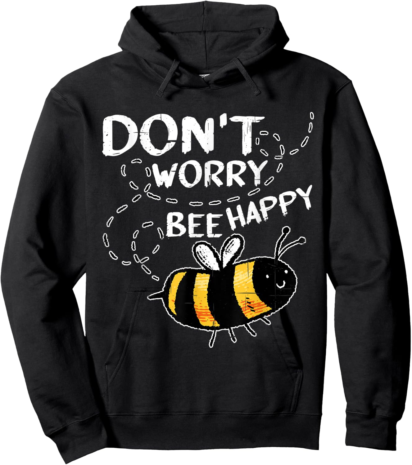 Don't Worry Bee Happy _ Hoodie - Hoodie | Black