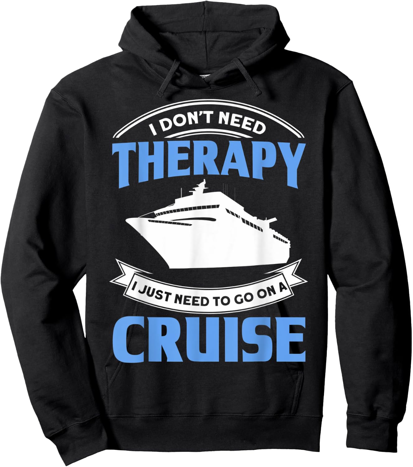 Funny Cruising Is My Therapy Cruise Travelers Cruise Lovers Hoodie - Hoodie | Black