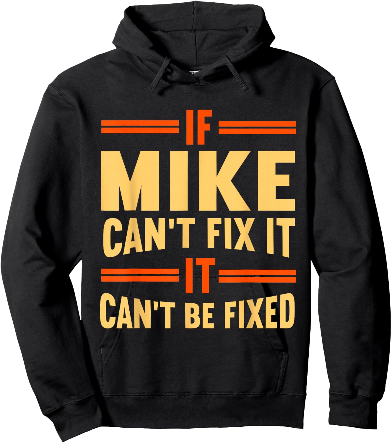 If Mike Can't Fix It | Funny Name Mike Hoodie - Hoodie | Black