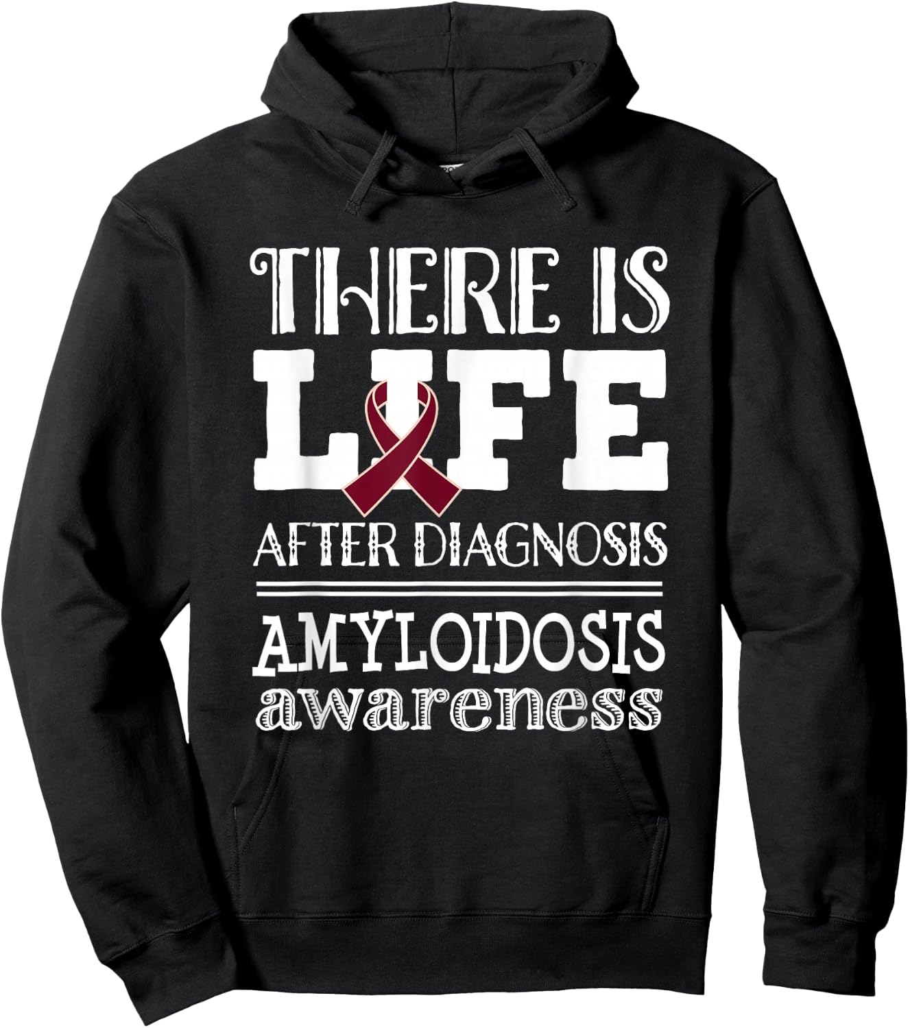 Amyloidosis Awareness Ribbon Support Quote Hoodie - Hoodie | Black