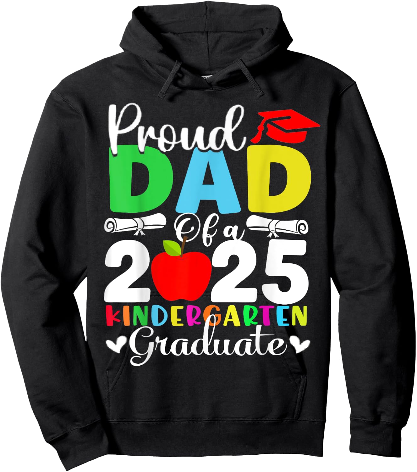 Proud Dad Of 2025 Kindergarten Graduate Hoodie - Hoodie | Black