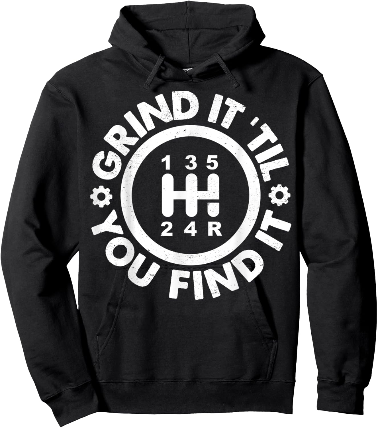 Grind It 'Till You Find It Manual Humor Truck Driver Gifts Hoodie - Hoodie | Black