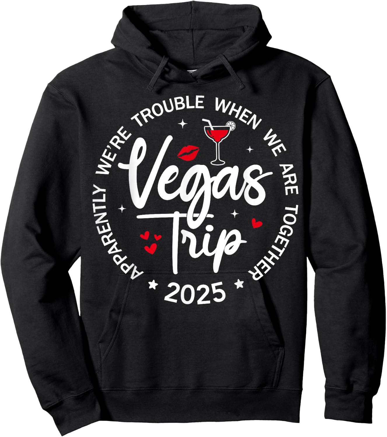 Vegas Trip 2025 Apparently We're Trouble When We're Together Hoodie - Hoodie | Black