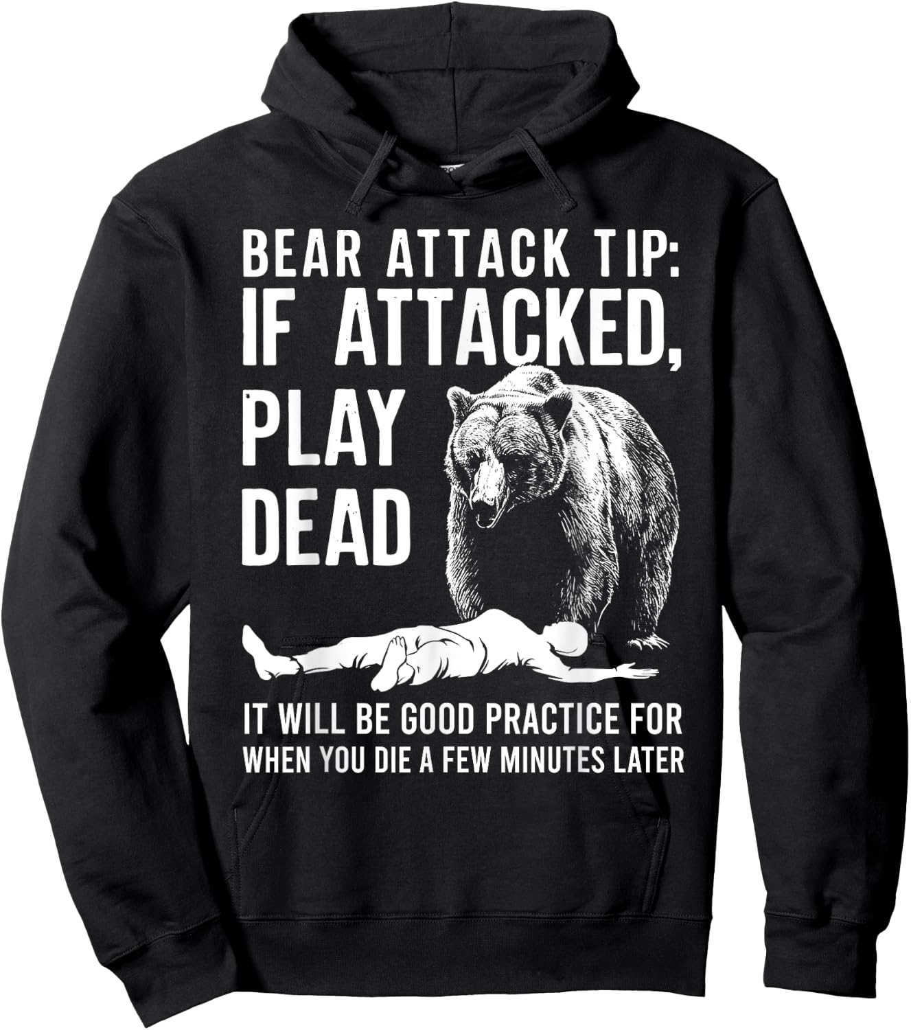 Bear Attack Tip If Attacked Play Dead Funny Camping Camper Hoodie - Hoodie | Black