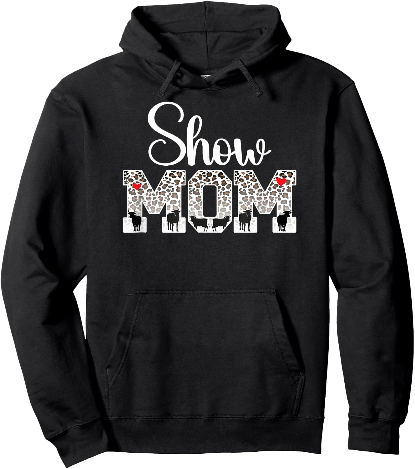 Cow Show Mom Leopard Cow Show Mama Cow Show Mother Hoodie - Hoodie | Black