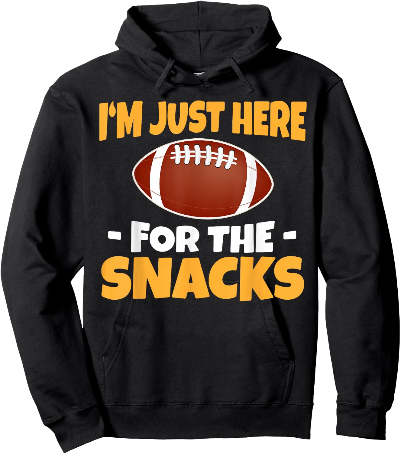Funny I'm Just Here for The Snacks Football Hoodie - Hoodie | Black