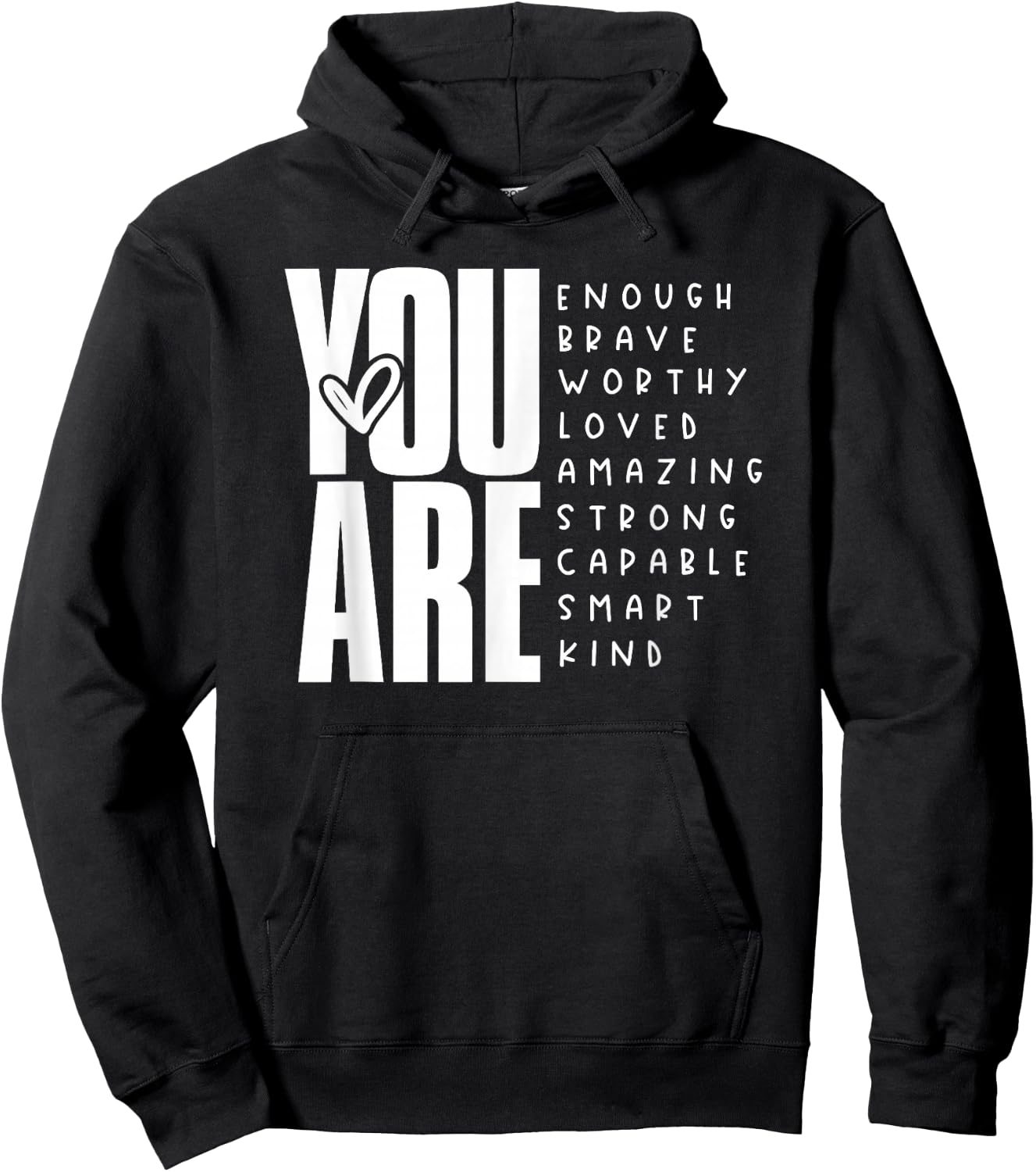 You Are Enough Brave Worthy Loved Amazing Strong Hoodie - Hoodie | Black