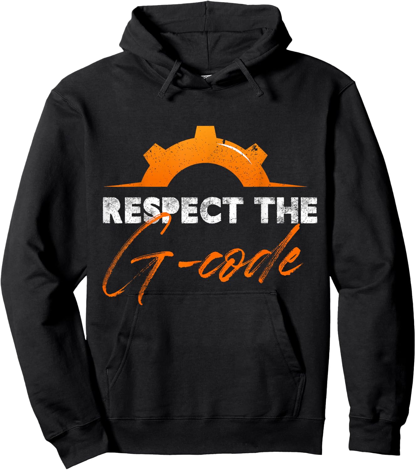 Respect The G-Code Precision Worker Cnc Machinist Hoodie - Hoodie | Black