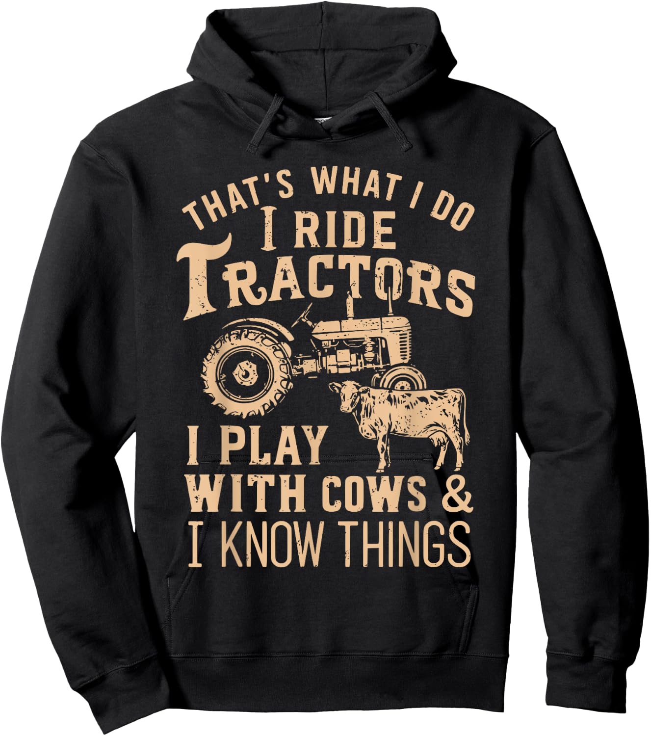 Funny Farmer Cowboy Gift That's What I Do I Ride Tractors Hoodie - Hoodie | Black