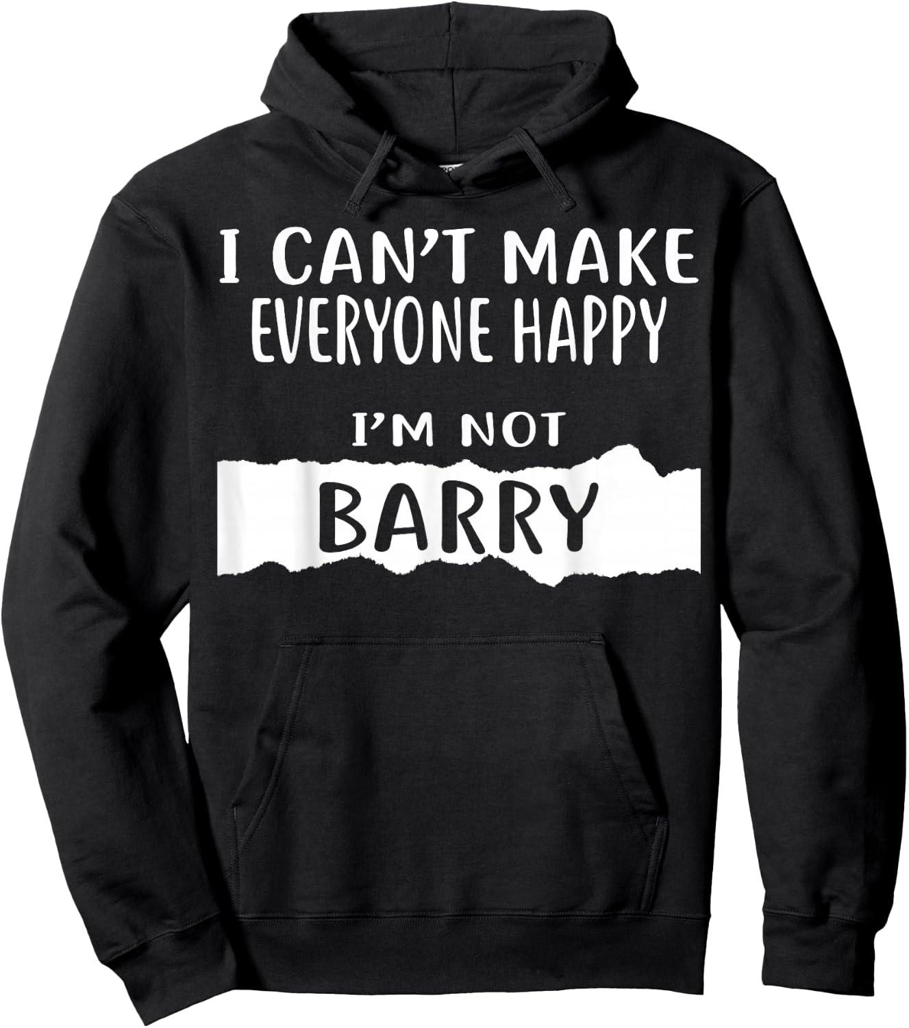 I Can't Make Everyone Happy, I'm Not Barry Hoodie - Hoodie | Black