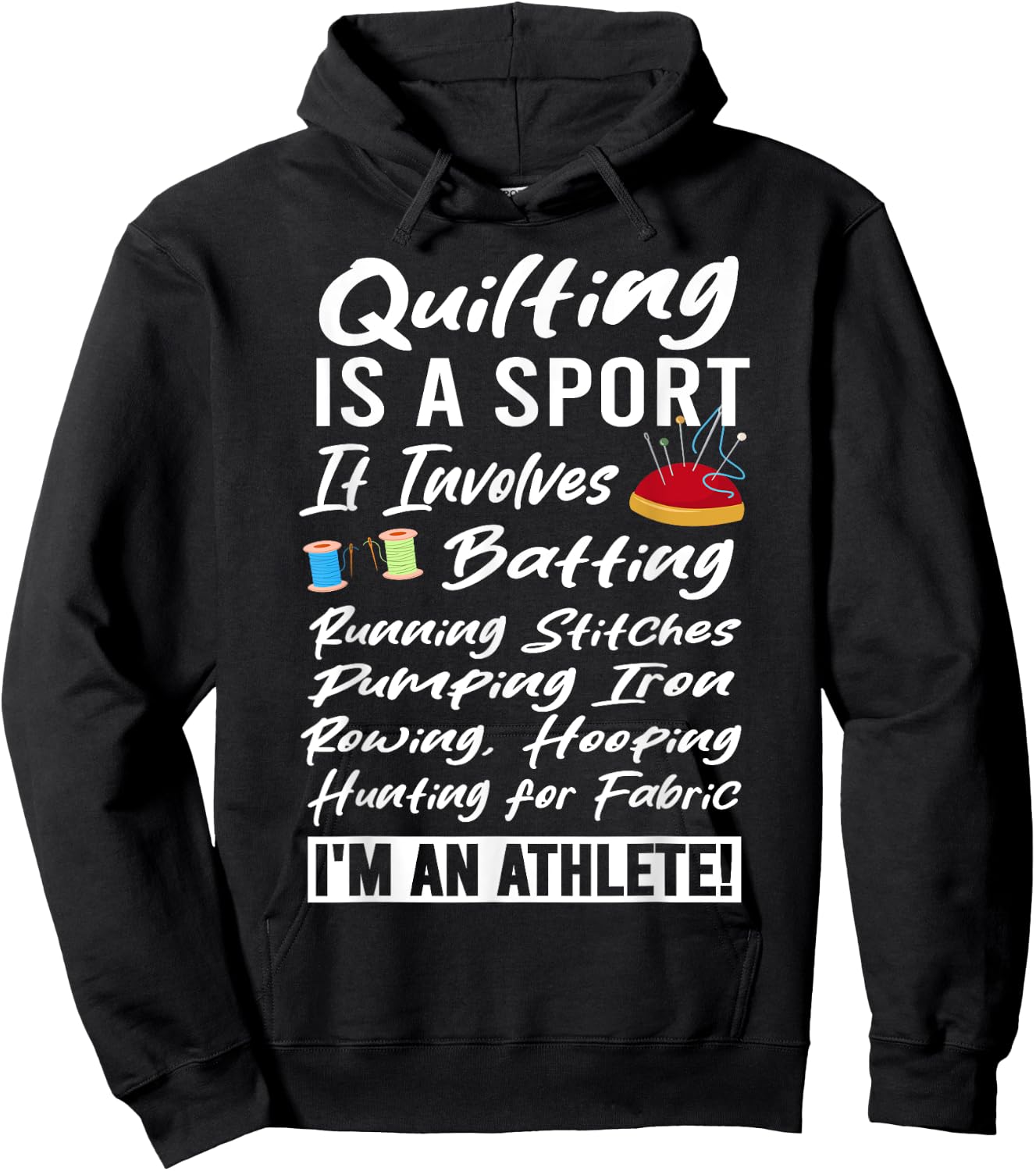 Quilting is a Sport I'm an Athlete Quilt Funny Quilter Hoodie - Hoodie | Black