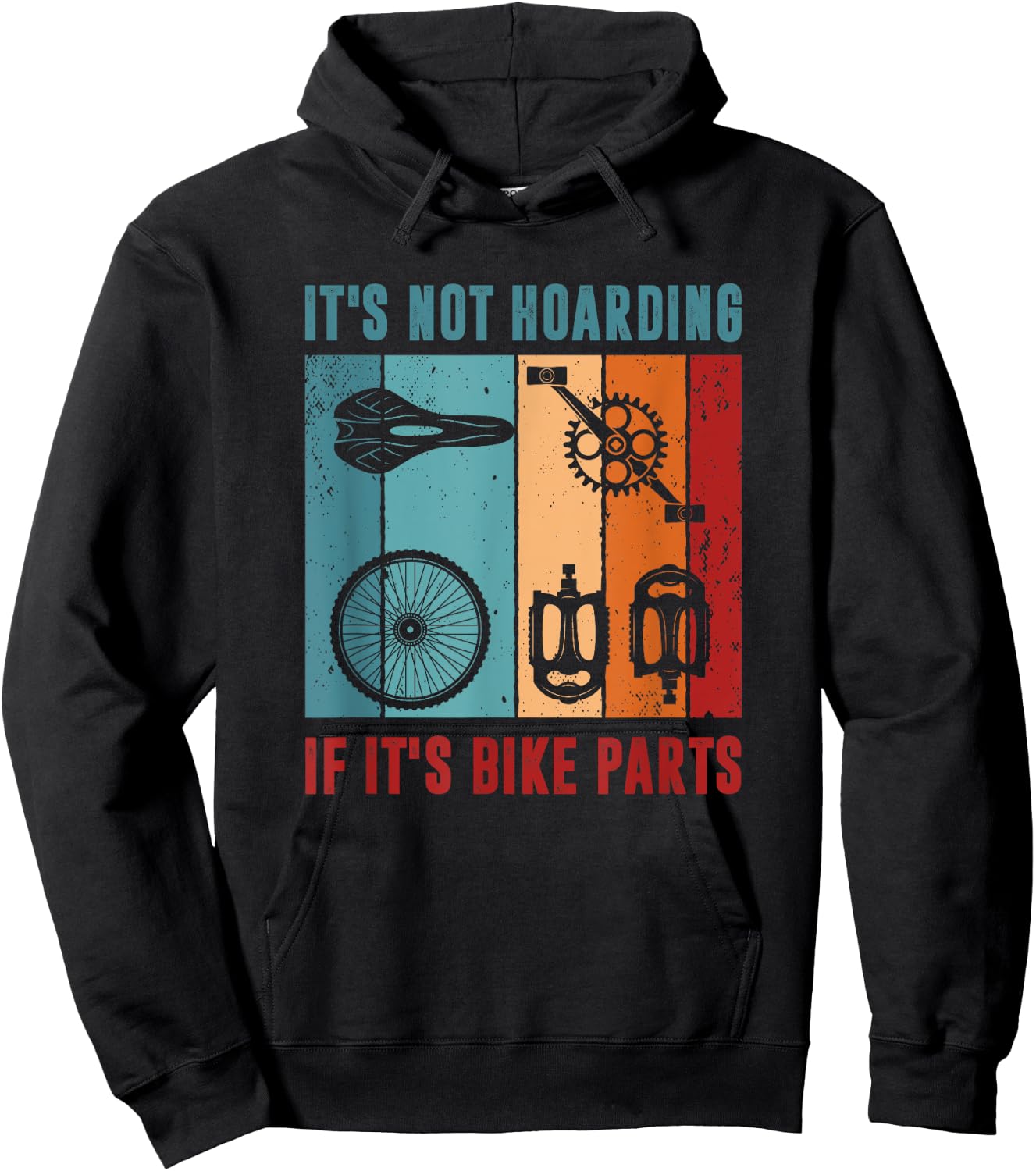 It's Not Hoarding If It's Bike Parts, Bicycle Mechanic Hoodie - Hoodie | Black