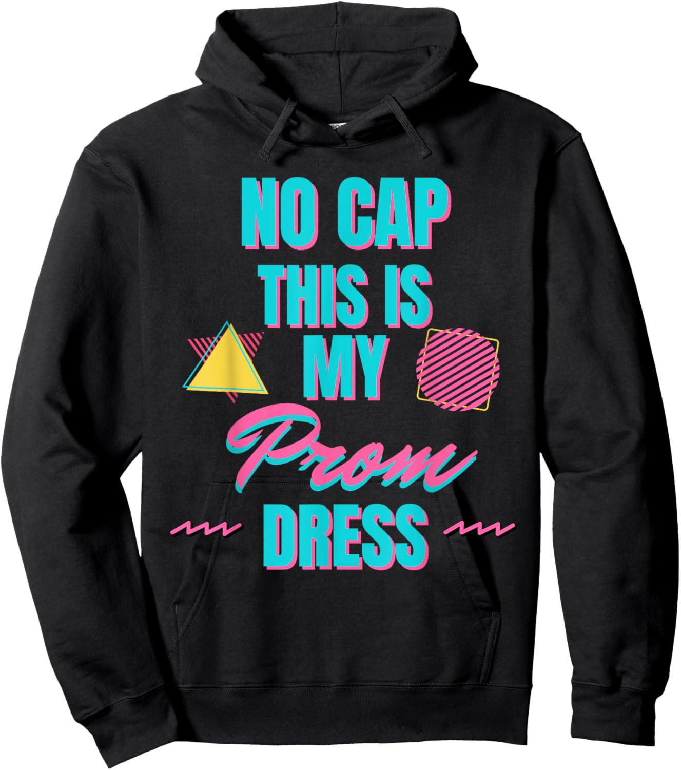 Retro No Cap This is my Prom Dress Prom Promprosal Hoodie - Hoodie | Black