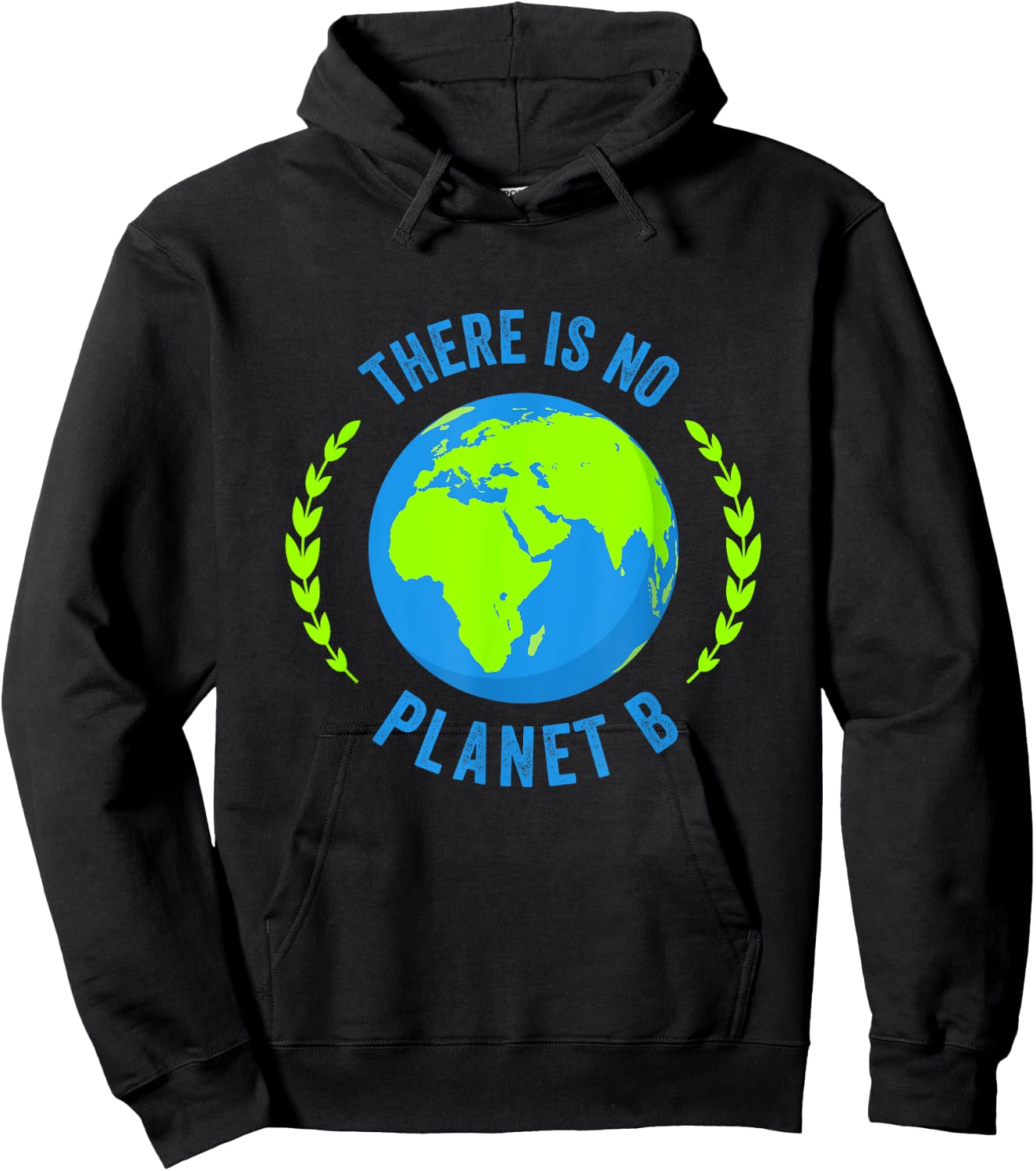 There Is No Planet B Earth Day Global Warming Hoodie - Hoodie | Black