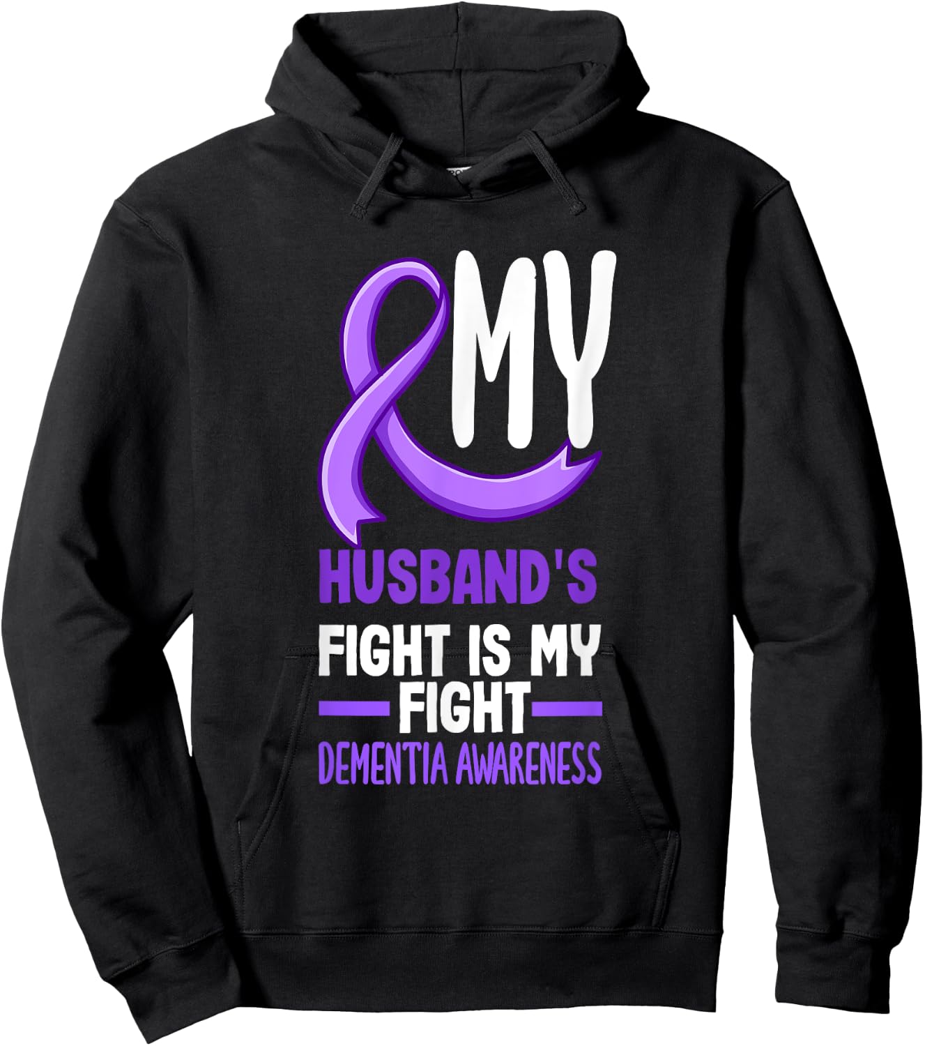 My Husband's Fight Is My Fight Dementia Awareness Hoodie - Hoodie | Black