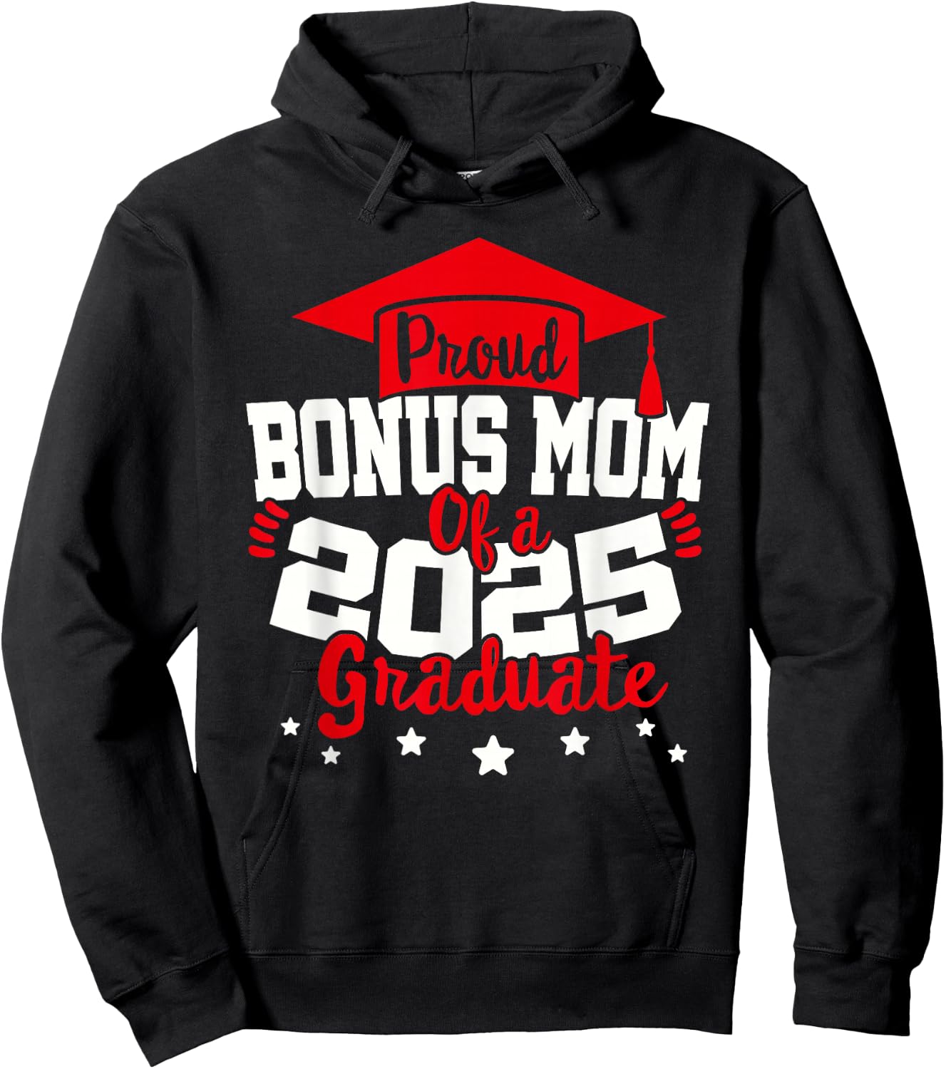 Bonus Mom of a 2025 Graduate Class Senior Graduation Grad 25 Hoodie - Hoodie | Black