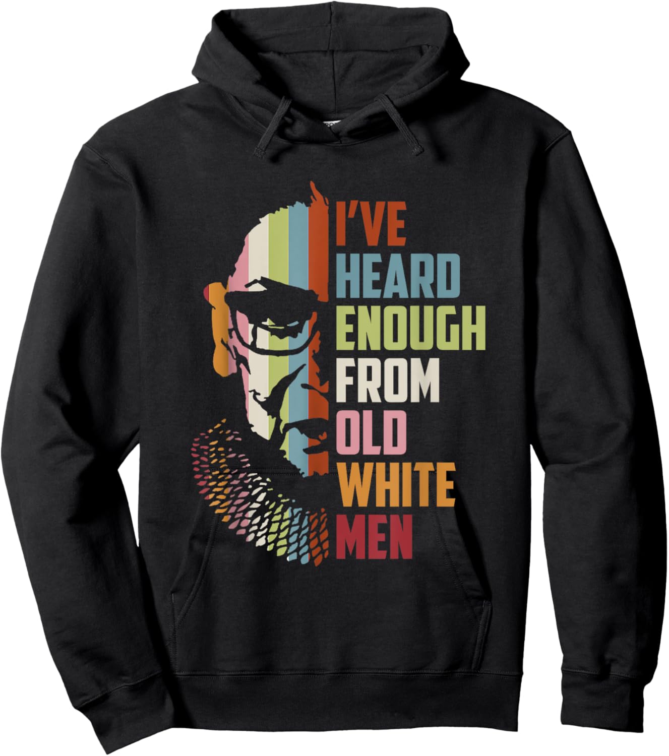 RBG I've Heard Enough From Old White Men Hoodie - Hoodie | Black