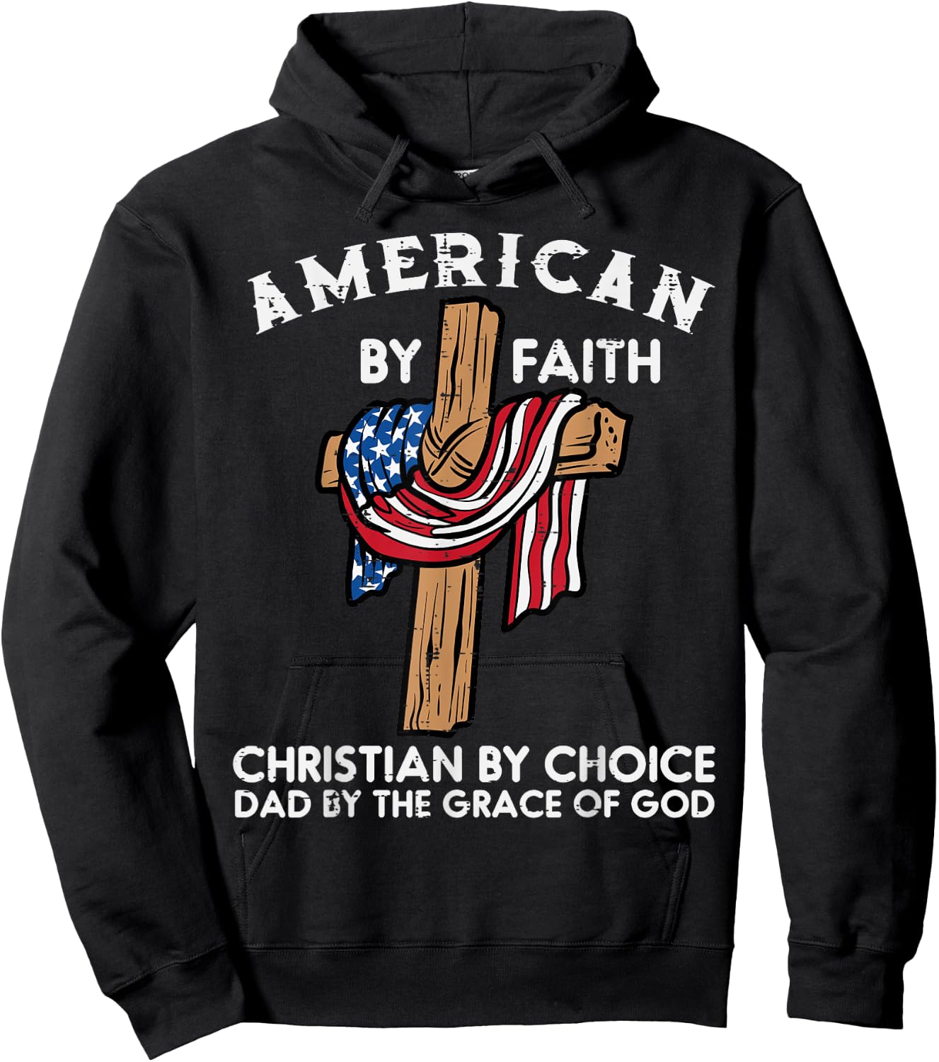 American Faith Christian Choice Dad Grace Of God Fathers Day Hoodie - Hoodie | Black