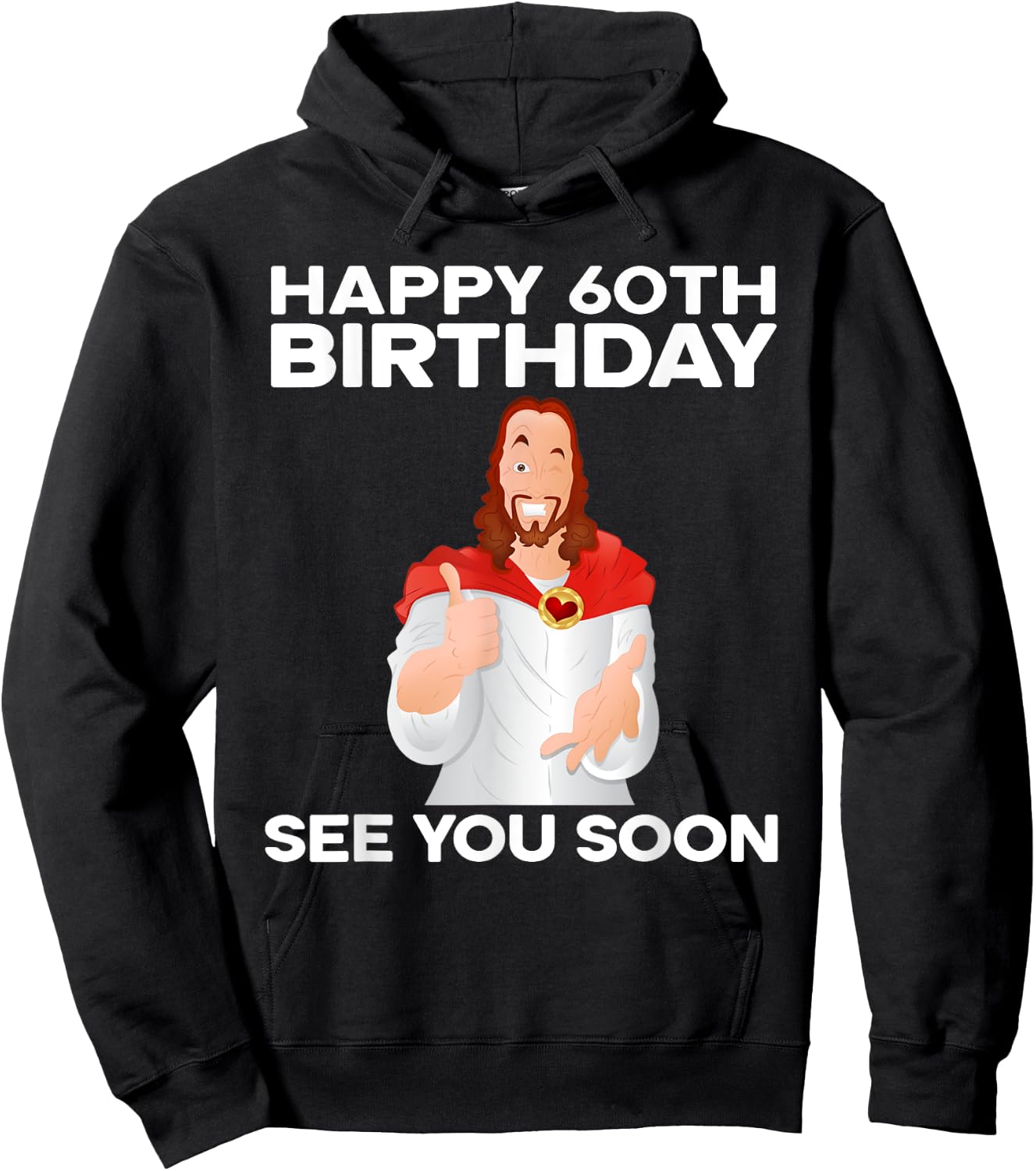 Happy 60th Birthday See You Soon Jesus Grandparents Hoodie - Hoodie | Black