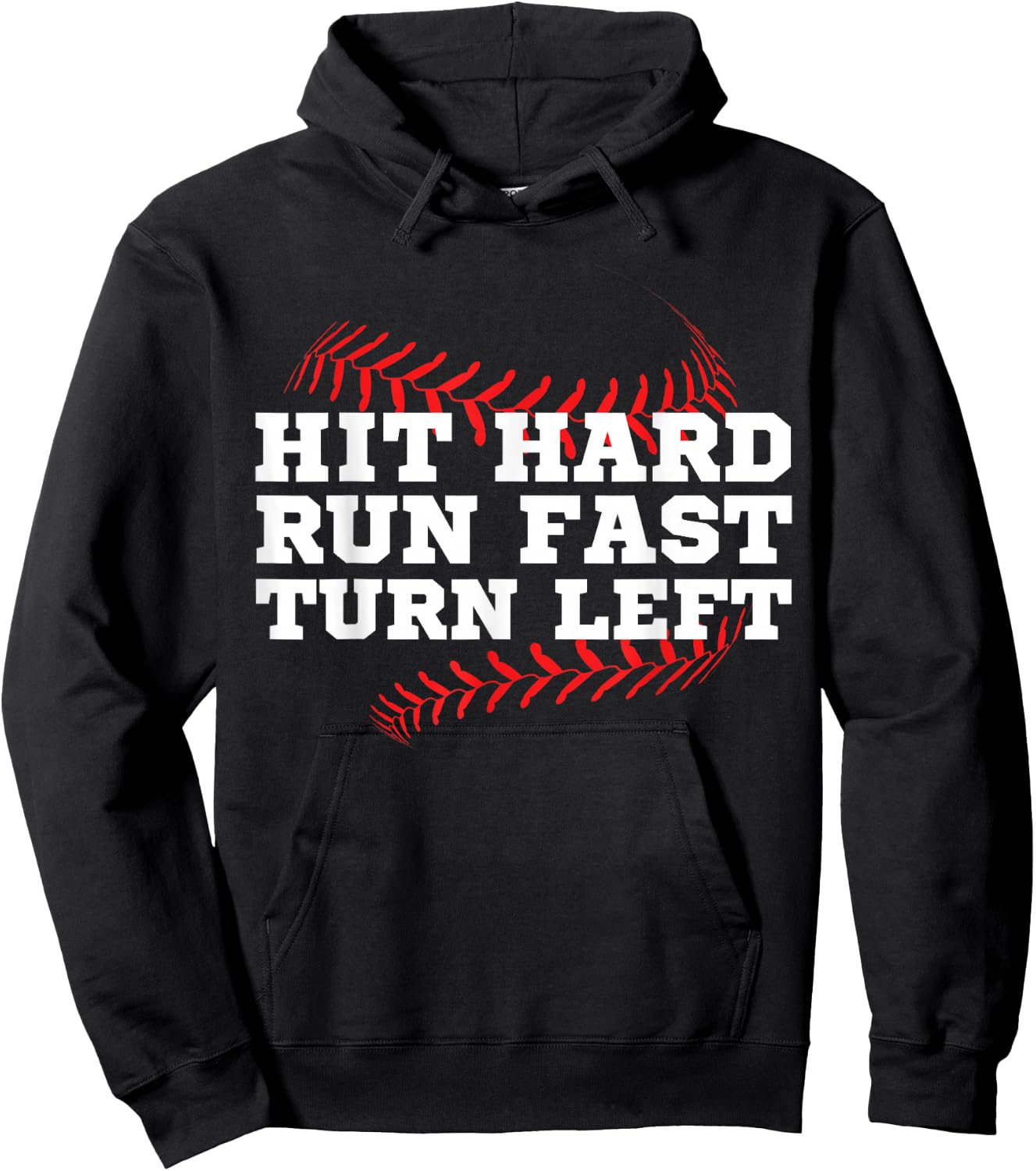 Hit Hard Run Fast Turn Left Funny Baseball Player & Fan Hoodie - Hoodie | Black