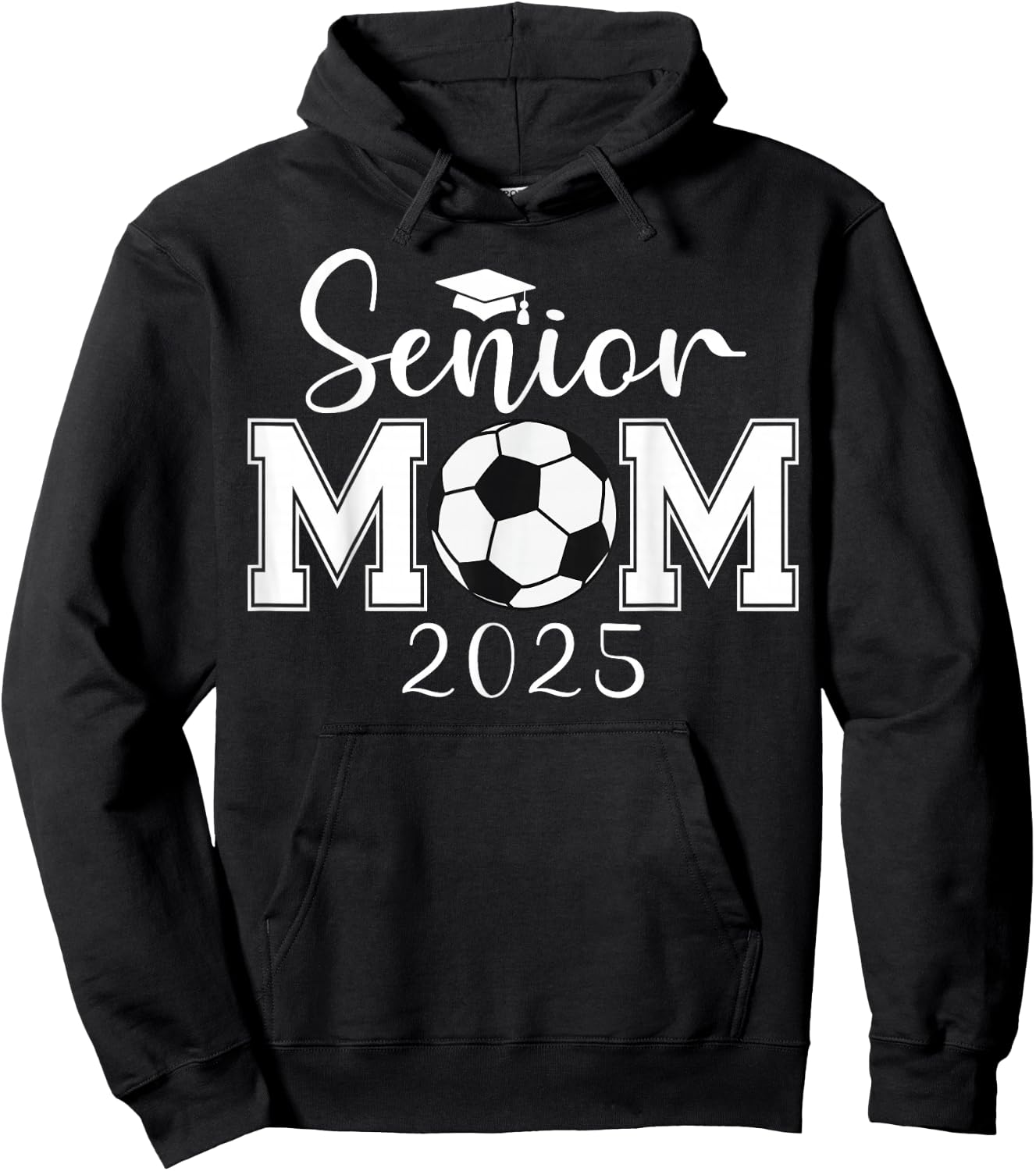 Senior Mom 2025 Soccer Class Of 2025 Graduation Hoodie - Hoodie | Black