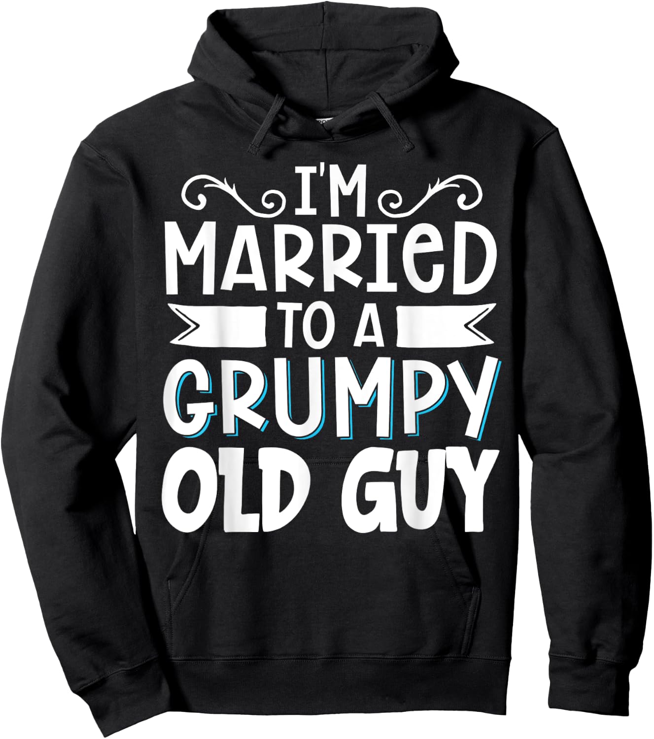 I'm Married To A Grumpy Old Guy Hoodie - Hoodie | Black