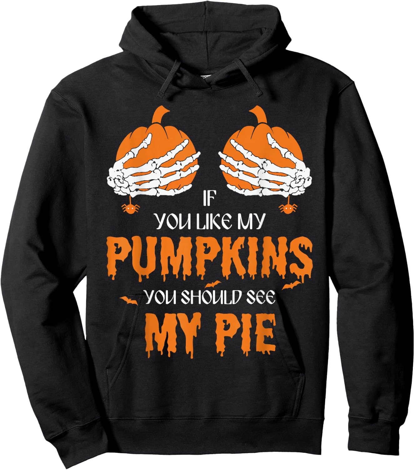 If U Like My Pumpkins You Should See My Pie Halloween Creepy Hoodie - Hoodie | Black