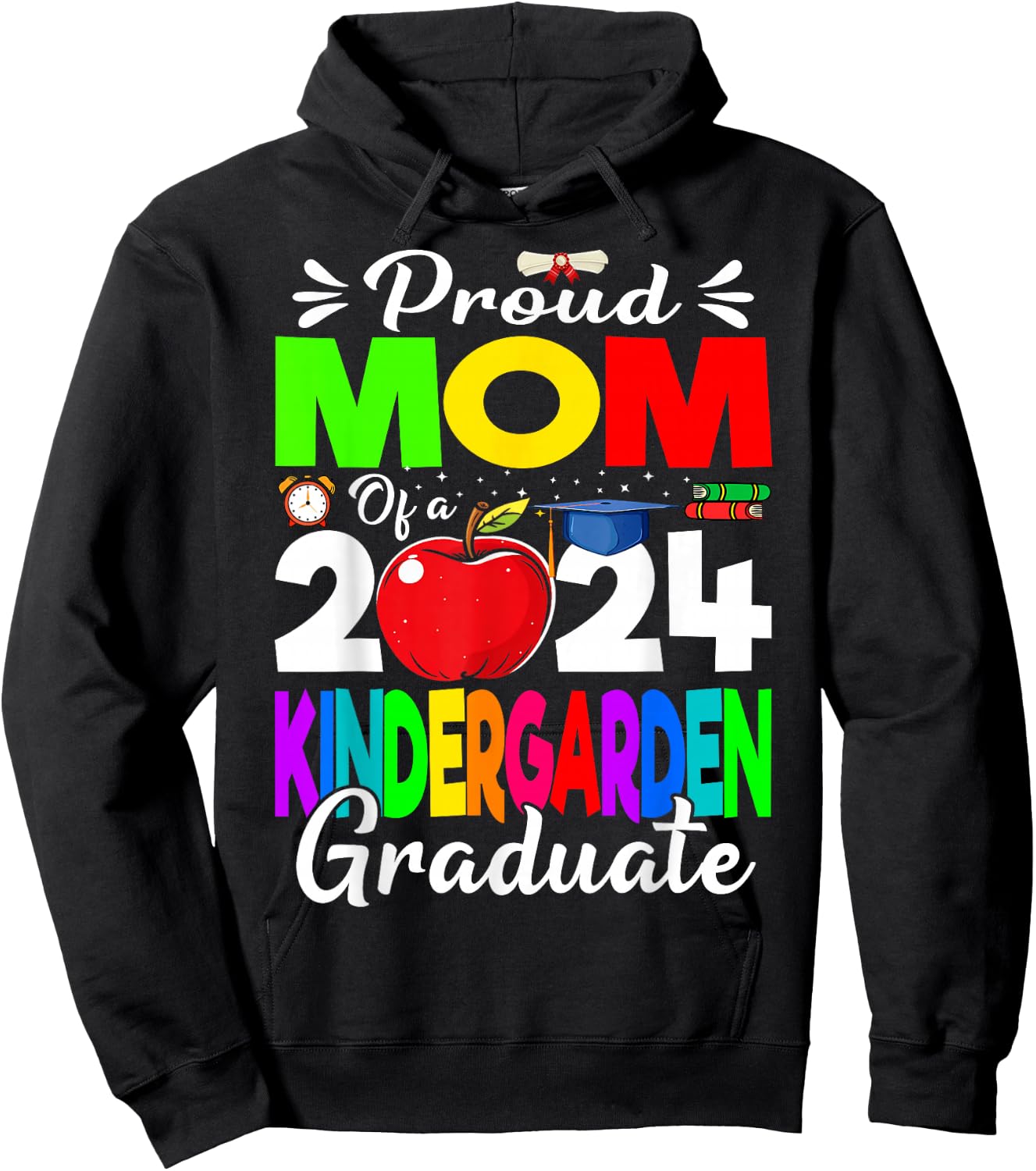 Proud Mom Of A 2024 Kindergarten Graduate Hoodie - Hoodie | Black