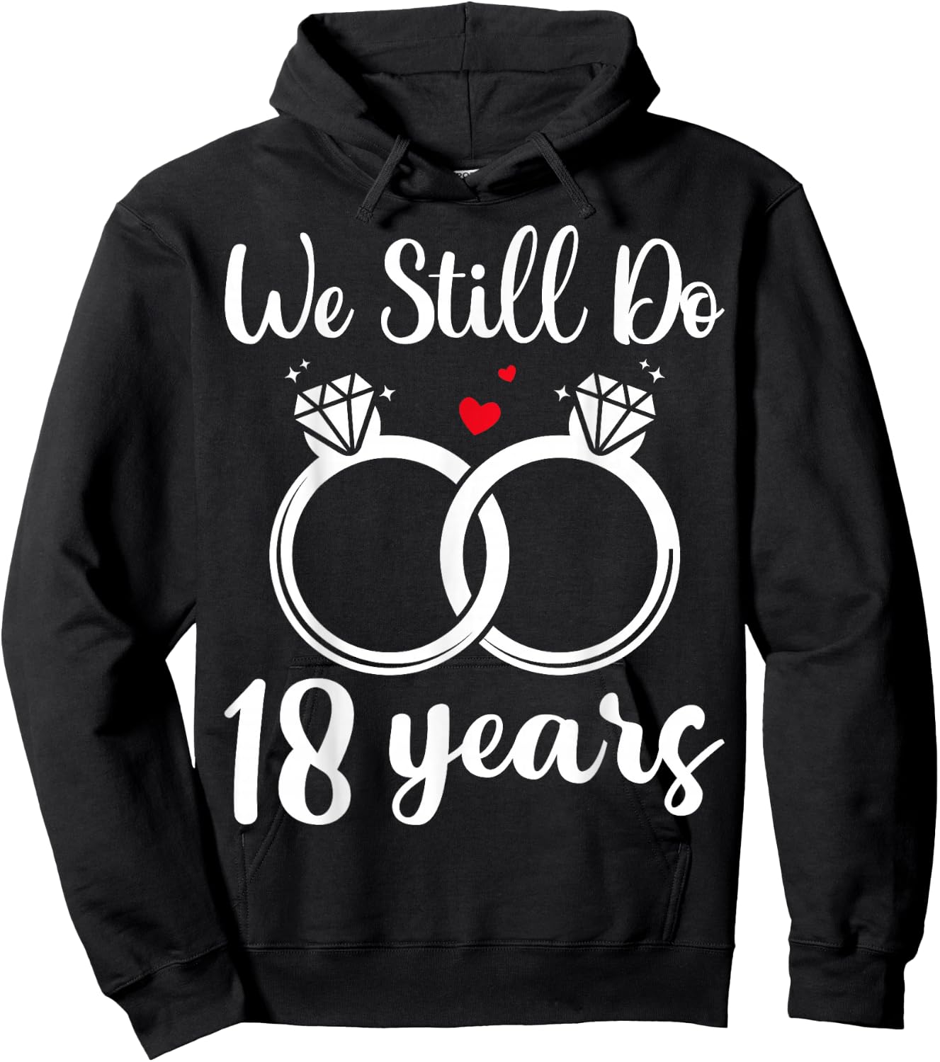 We Still Do 18 Years - Husband Wife 18th Wedding Anniversary Hoodie - Hoodie | Black