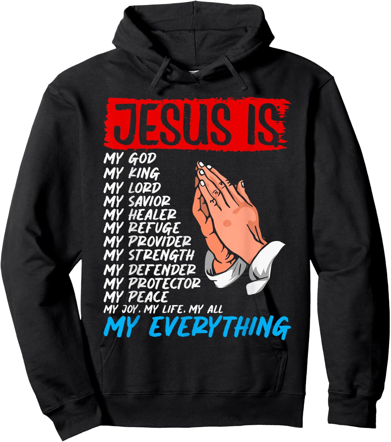 Jesus Is My God My King My Lord My Savior Christian Jesus Hoodie - Hoodie | Black