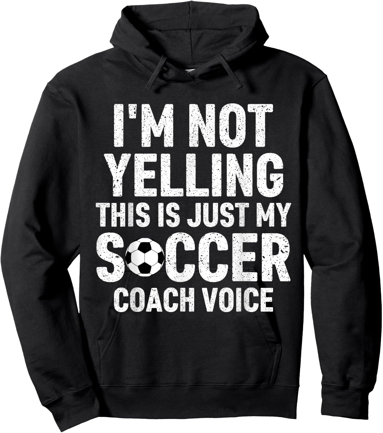 I'm Not Yelling This Is Just My Soccer Coach Voice Mom Dad Hoodie - Hoodie | Black