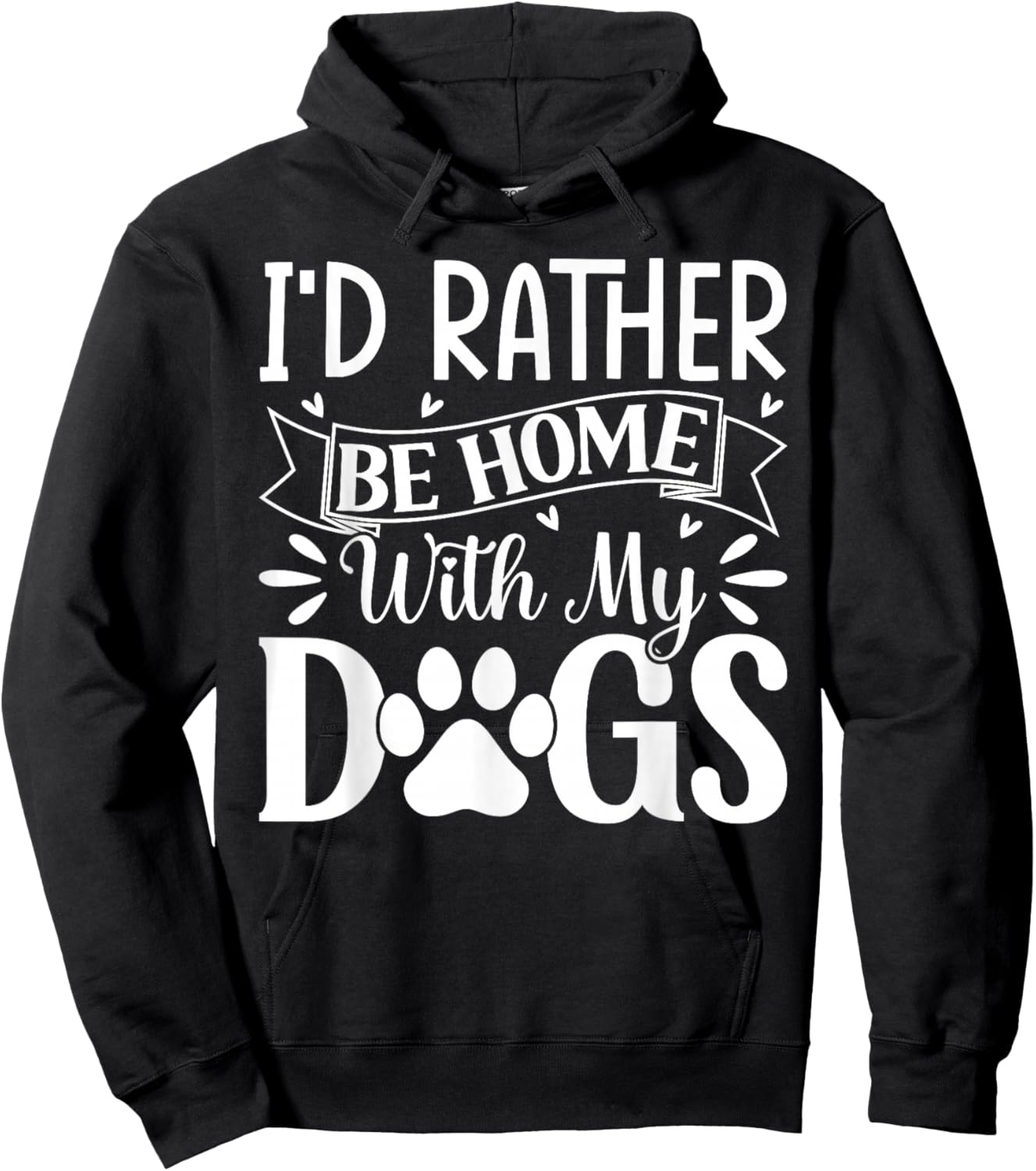 I'd Rather Be Home With My Dogs Hoodie - Hoodie | Black