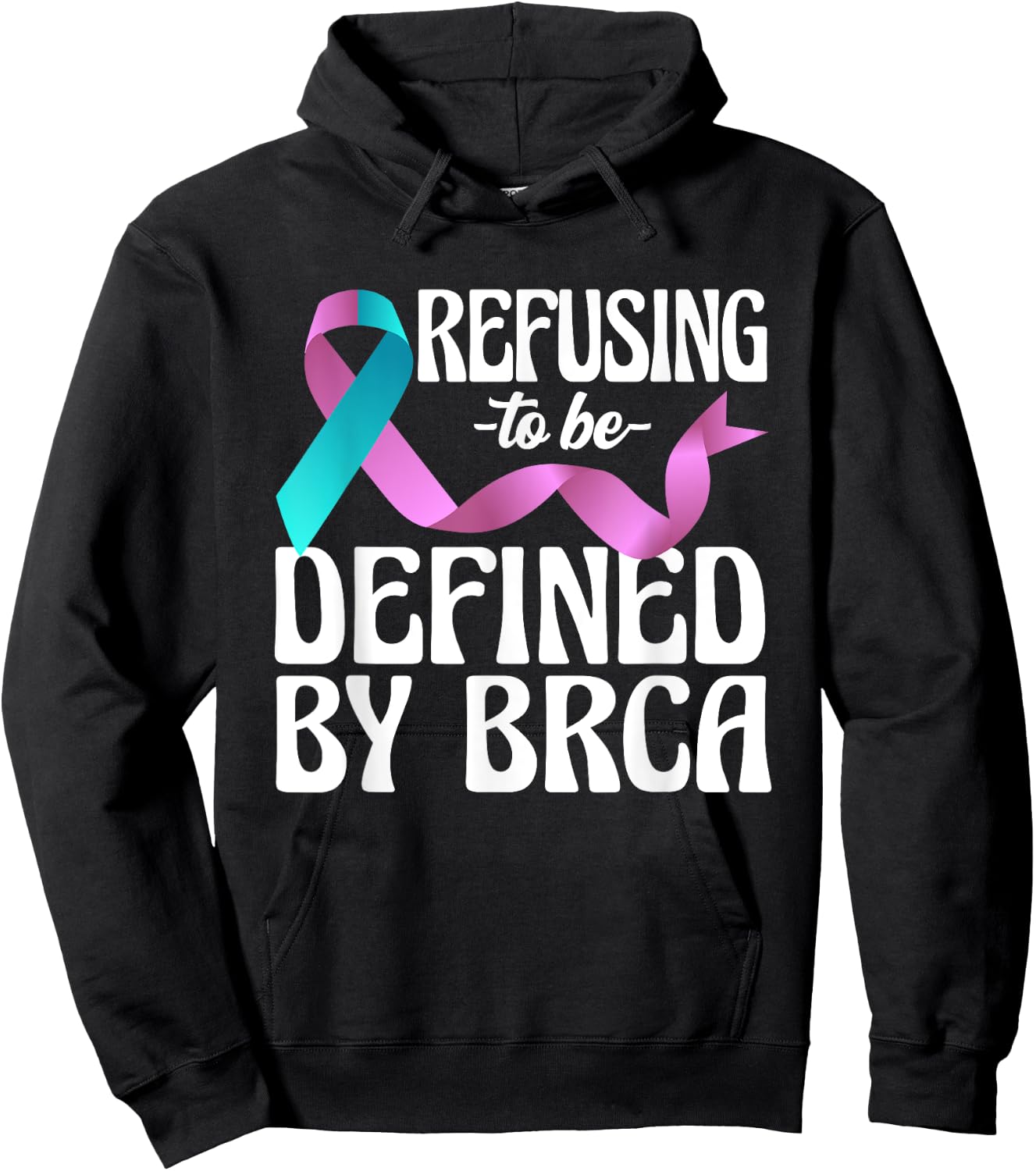 Refusing To Be Defined By BRCA Breast Cancer Awareness Hoodie - Hoodie | Black