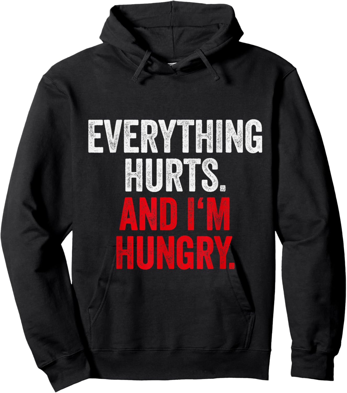 Workout Women Gym Joke Men Everything Hurts And Im Hungry Hoodie - Hoodie | Black