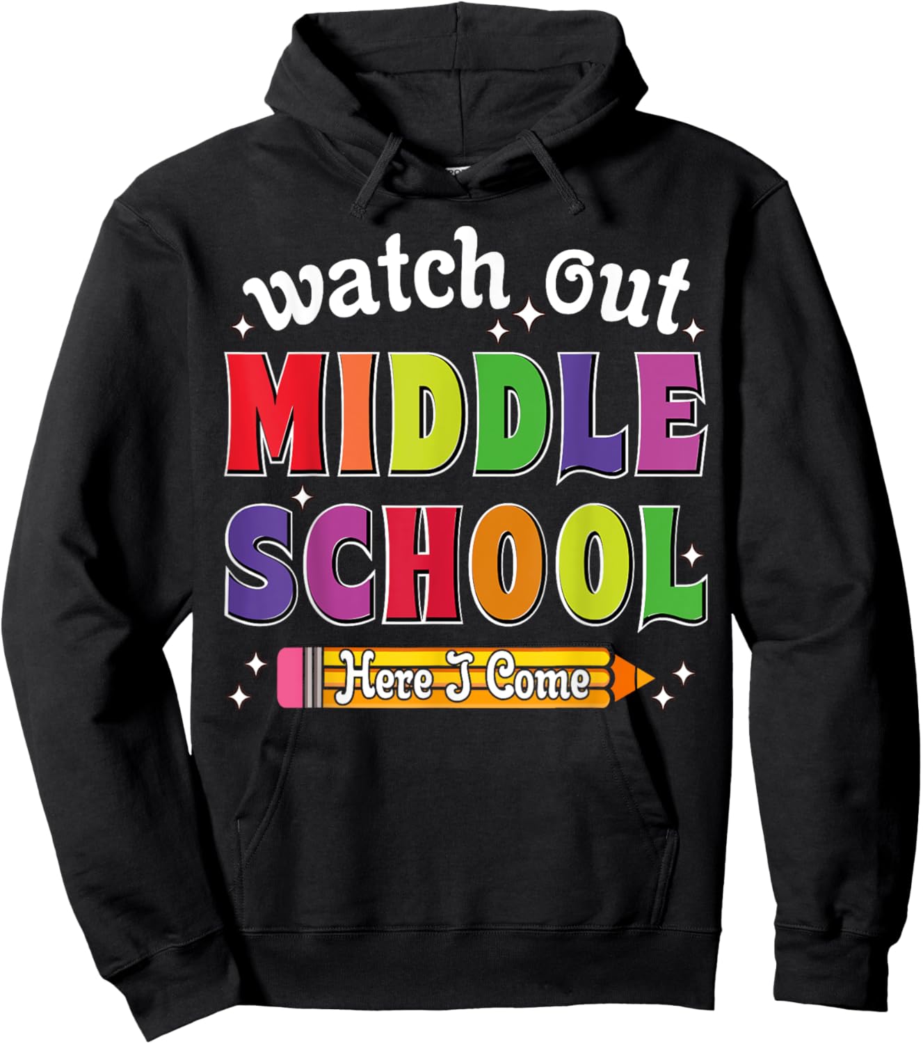 Watch Out Middle School Here I Come Funny Back to School Hoodie - Hoodie | Black