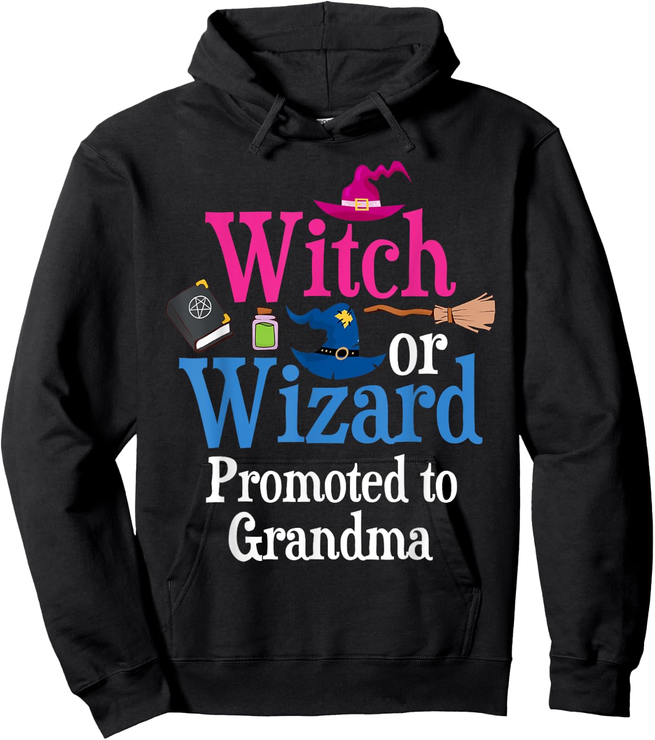 Witch Or Wizard Promoted To GRANDMA Loves You Gender Reveal Hoodie - Hoodie | Black