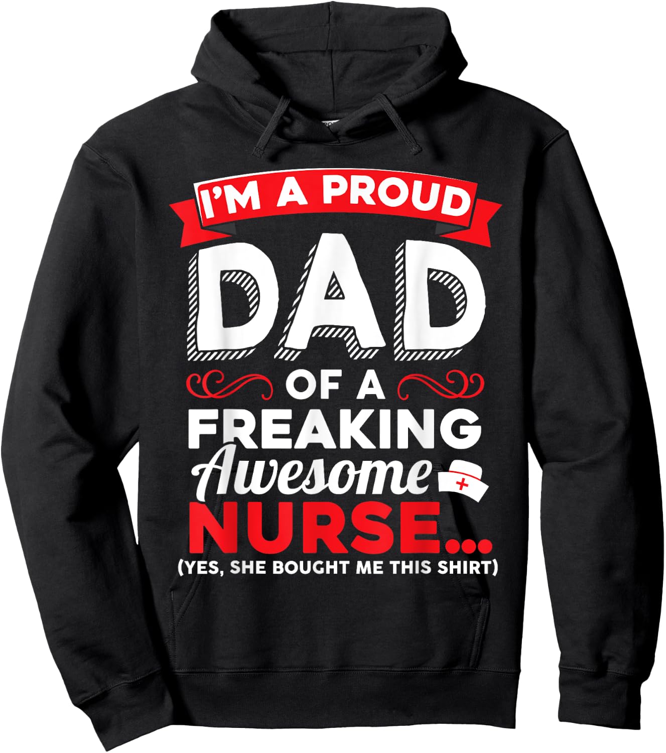 I'm A Proud Dad Of A Freaking Awesome Nurse Daughter T Shirt Hoodie - Hoodie | Black