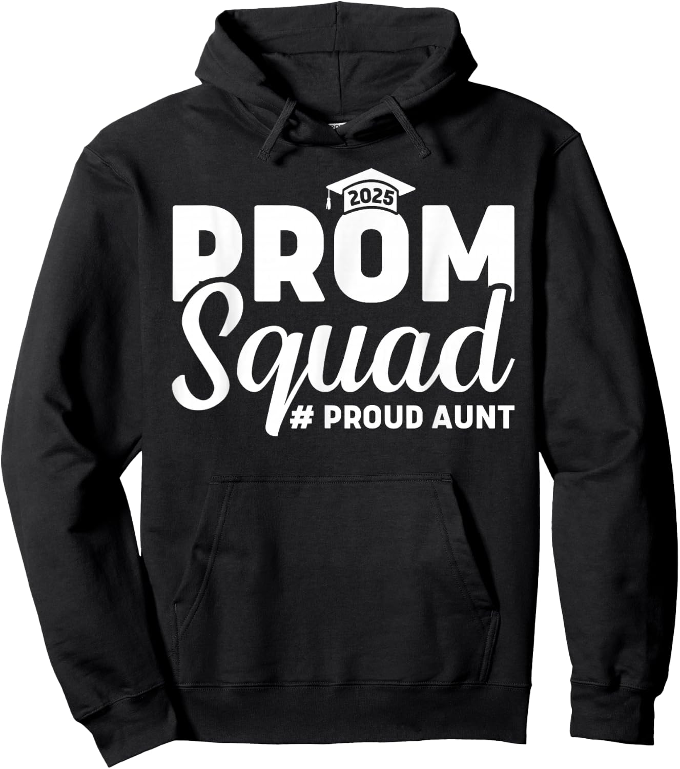 Prom Squad 2025 Proud Aunt Graduate Prom Class 2025 Matching Hoodie - Hoodie | Black